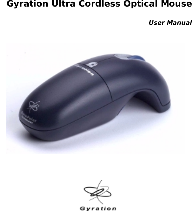                                 Gyration Ultra Cordless Optical Mouse User Manual            