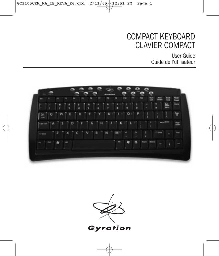 COMPACT KEYBOARDCLAVIER COMPACTUser GuideGuide de l’utilisateurGC1105CKM_NA_IB_REVA_K6.qxd  2/11/05  12:51 PM  Page 1