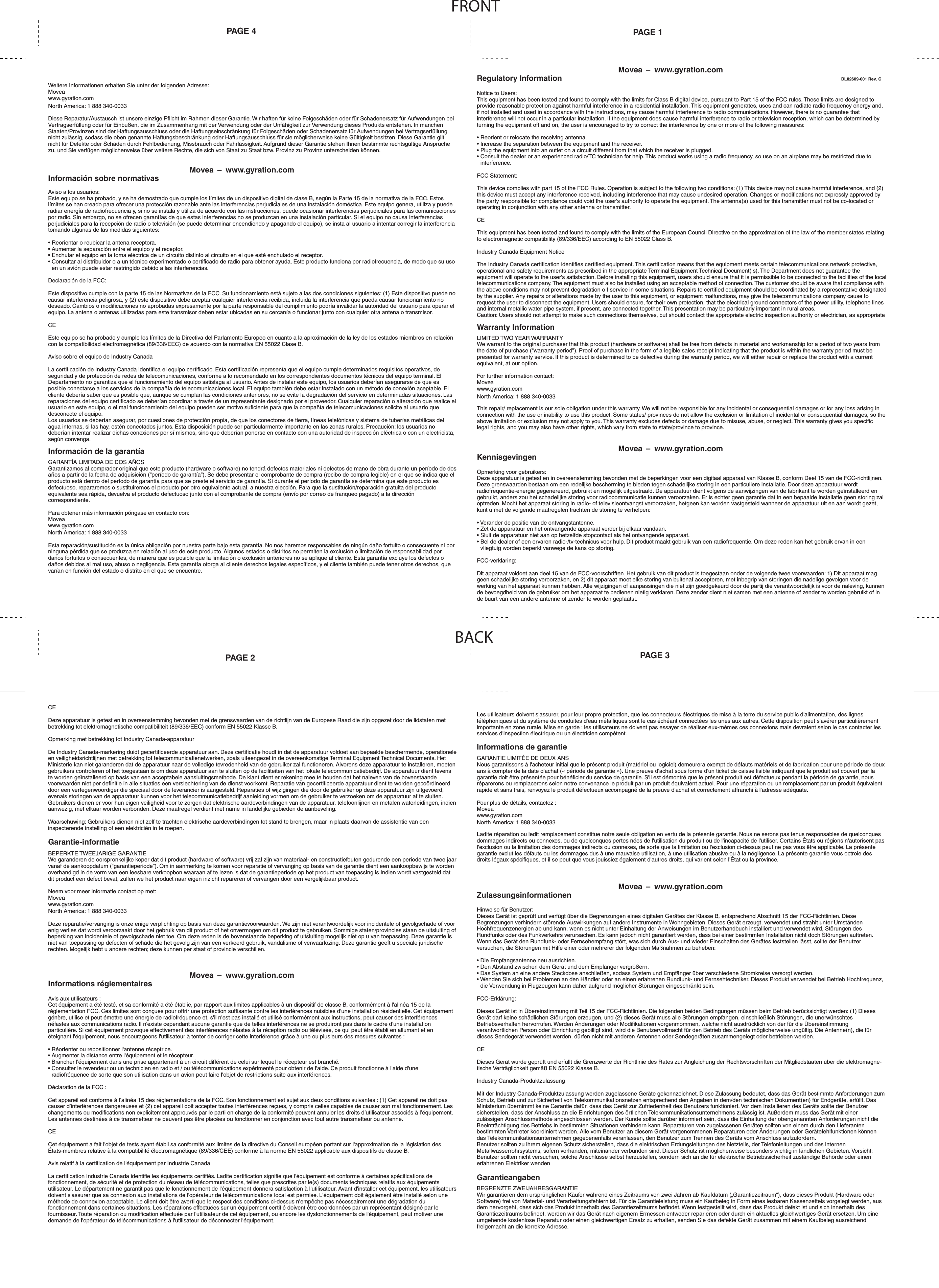 CEDeze apparatuur is getest en in overeenstemming bevonden met de grenswaarden van de richtlijn van de Europese Raad die zijn opgezet door de lidstaten met betrekking tot elektromagnetische compatibiliteit (89/336/EEC) conform EN 55022 Klasse B.Opmerking met betrekking tot Industry Canada-apparatuurDe Industry Canada-markering duidt gecertificeerde apparatuur aan. Deze certificatie houdt in dat de apparatuur voldoet aan bepaalde beschermende, operationele en veiligheidsrichtlijnen met betrekking tot telecommunicatienetwerken, zoals uiteengezet in de overeenkomstige Terminal Equipment Technical Documents. Het Ministerie kan niet garanderen dat de apparatuur naar de volledige tevredenheid van de gebruiker zal functioneren. Alvorens deze apparatuur te installeren, moeten gebruikers controleren of het toegestaan is om deze apparatuur aan te sluiten op de faciliteiten van het lokale telecommunicatiebedrijf. De apparatuur dient tevens te worden geïnstalleerd op basis van een acceptabele aansluitingsmethode. De klant dient er rekening mee te houden dat het naleven van de bovenstaande voorwaarden niet per definitie in alle situaties een verslechtering van de dienst voorkomt. Reparatie van gecertificeerde apparatuur dient te worden gecoördineerd door een vertegenwoordiger die speciaal door de leverancier is aangesteld. Reparaties of wijzigingen die door de gebruiker op deze apparatuur zijn uitgevoerd, evenals storingen van de apparatuur kunnen voor het telecommunicatiebedrijf aanleiding vormen om de gebruiker te verzoeken om de apparatuur af te sluiten. Gebruikers dienen er voor hun eigen veiligheid voor te zorgen dat elektrische aardeverbindingen van de apparatuur, telefoonlijnen en metalen waterleidingen, indien aanwezig, met elkaar worden verbonden. Deze maatregel verdient met name in landelijke gebieden de aanbeveling. Waarschuwing: Gebruikers dienen niet zelf te trachten elektrische aardeverbindingen tot stand te brengen, maar in plaats daarvan de assistentie van een inspecterende instelling of een elektriciën in te roepen.Garantie-informatieBEPERKTE TWEEJARIGE GARANTIE  We garanderen de oorspronkelijke koper dat dit product (hardware of software) vrij zal zijn van materiaal- en constructiefouten gedurende een periode van twee jaar vanaf de aankoopdatum (“garantieperiode”). Om in aanmerking te komen voor reparatie of vervanging op basis van de garantie dient een aankoopbewijs te worden overhandigd in de vorm van een leesbare verkoopbon waaraan af te lezen is dat de garantieperiode op het product van toepassing is.Indien wordt vastgesteld dat dit product een defect bevat, zullen we het product naar eigen inzicht repareren of vervangen door een vergelijkbaar product.Neem voor meer informatie contact op met:Moveawww.gyration.comNorth America: 1 888 340-0033Deze reparatie/vervanging is onze enige verplichting op basis van deze garantievoorwaarden. We zijn niet verantwoordelijk voor incidentele of gevolgschade of voor enig verlies dat wordt veroorzaakt door het gebruik van dit product of het onvermogen om dit product te gebruiken. Sommige staten/provincies staan de uitsluiting of beperking van incidentele of gevolgschade niet toe. Om deze reden is de bovenstaande beperking of uitsluiting mogelijk niet op u van toepassing. Deze garantie is niet van toepassing op defecten of schade die het gevolg zijn van een verkeerd gebruik, vandalisme of verwaarlozing. Deze garantie geeft u speciale juridische rechten. Mogelijk hebt u andere rechten; deze kunnen per staat of provincie verschillen.Movea  –  www.gyration.comInformations réglementairesAvis aux utilisateurs :Cet équipement a été testé, et sa conformité a été établie, par rapport aux limites applicables à un dispositif de classe B, conformément à l&apos;alinéa 15 de la réglementation FCC. Ces limites sont conçues pour offrir une protection suffisante contre les interférences nuisibles d&apos;une installation résidentielle. Cet équipement génère, utilise et peut émettre une énergie de radiofréquence et, s&apos;il n&apos;est pas installé et utilisé conformément aux instructions, peut causer des interférences néfastes aux communications radio. Il n&apos;existe cependant aucune garantie que de telles interférences ne se produiront pas dans le cadre d&apos;une installation particulière. Si cet équipement provoque effectivement des interférences néfastes à la réception radio ou télévisée, ce qui peut être établi en allumant et en éteignant l&apos;équipement, nous encourageons l&apos;utilisateur à tenter de corriger cette interférence grâce à une ou plusieurs des mesures suivantes :• Réorienter ou repositionner l&apos;antenne réceptrice.• Augmenter la distance entre l&apos;équipement et le récepteur.• Brancher l&apos;équipement dans une prise appartenant à un circuit différent de celui sur lequel le récepteur est branché. • Consulter le revendeur ou un technicien en radio et / ou télécommunications expérimenté pour obtenir de l&apos;aide. Ce produit fonctionne à l&apos;aide d&apos;une radiofréquence de sorte que son utilisation dans un avion peut faire l&apos;objet de restrictions suite aux interférences. Déclaration de la FCC :Cet appareil est conforme à l’alinéa 15 des réglementations de la FCC. Son fonctionnement est sujet aux deux conditions suivantes : (1) Cet appareil ne doit pas causer d’interférences dangereuses et (2) cet appareil doit accepter toutes interférences reçues, y compris celles capables de causer son mal fonctionnement. Les changements ou modifications non explicitement approuvés par le parti en charge de la conformité peuvent annuler les droits d’utilisateur associés à l’équipement. Les antennes destinées à ce transmetteur ne peuvent pas être placées ou fonctionner en conjonction avec tout autre transmetteur ou antenne.CECet équipement a fait l&apos;objet de tests ayant établi sa conformité aux limites de la directive du Conseil européen portant sur l&apos;approximation de la législation des États-membres relative à la compatibilité électromagnétique (89/336/CEE) conforme à la norme EN 55022 applicable aux dispositifs de classe B.Avis relatif à la certification de l&apos;équipement par Industrie CanadaLa certification Industrie Canada identifie les équipements certifiés. Ladite certification signifie que l&apos;équipement est conforme à certaines spécifications de fonctionnement, de sécurité et de protection du réseau de télécommunications, telles que prescrites par le(s) documents techniques relatifs aux équipements utilisateur. Le département ne garantit pas que le fonctionnement de l&apos;équipement donnera satisfaction à l&apos;utilisateur. Avant d&apos;installer cet équipement, les utilisateurs doivent s&apos;assurer que sa connexion aux installations de l&apos;opérateur de télécommunications local est permise. L&apos;équipement doit également être installé selon une méthode de connexion acceptable. Le client doit être averti que le respect des conditions ci-dessus n&apos;empêche pas nécessairement une dégradation du fonctionnement dans certaines situations. Les réparations effectuées sur un équipement certifié doivent être coordonnées par un représentant désigné par le fournisseur. Toute réparation ou modification effectuée par l&apos;utilisateur de cet équipement, ou encore les dysfonctionnements de l&apos;équipement, peut motiver une demande de l&apos;opérateur de télécommunications à l&apos;utilisateur de déconnecter l&apos;équipement.PAGE 1PAGE 2Movea  –  www.gyration.comRegulatory InformationNotice to Users:This equipment has been tested and found to comply with the limits for Class B digital device, pursuant to Part 15 of the FCC rules. These limits are designed to provide reasonable protection against harmful interference in a residential installation. This equipment generates, uses and can radiate radio frequency energy and, if not installed and used in accordance with the instructions, may cause harmful interference to radio communications. However, there is no guarantee that interference will not occur in a particular installation. If the equipment does cause harmful interference to radio or television reception, which can be determined by turning the equipment off and on, the user is encouraged to try to correct the interference by one or more of the following measures:• Reorient or relocate the receiving antenna.• Increase the separation between the equipment and the receiver.• Plug the equipment into an outlet on a circuit different from that which the receiver is plugged.• Consult the dealer or an experienced radio/TC technician for help. This product works using a radio frequency, so use on an airplane may be restricted due to interference.FCC Statement:This device complies with part 15 of the FCC Rules. Operation is subject to the following two conditions: (1) This device may not cause harmful interference, and (2) this device must accept any interference received, including interference that may cause undesired operation. Changes or modifications not expressly approved by the party responsible for compliance could void the user&apos;s authority to operate the equipment. The antenna(s) used for this transmitter must not be co-located or operating in conjunction with any other antenna or transmitter.CEThis equipment has been tested and found to comply with the limits of the European Council Directive on the approximation of the law of the member states relating to electromagnetic compatibility (89/336/EEC) according to EN 55022 Class B.Industry Canada Equipment NoticeThe Industry Canada certification identifies certified equipment. This certification means that the equipment meets certain telecommunications network protective, operational and safety requirements as prescribed in the appropriate Terminal Equipment Technical Document( s). The Department does not guarantee the equipment will operate to the user&apos;s satisfaction. Before installing this equipment, users should ensure that it is permissible to be connected to the facilities of the local telecommunications company. The equipment must also be installed using an acceptable method of connection. The customer should be aware that compliance with the above conditions may not prevent degradation o f service in some situations. Repairs to certified equipment should be coordinated by a representative designated by the supplier. Any repairs or alterations made by the user to this equipment, or equipment malfunctions, may give the telecommunications company cause to request the user to disconnect the equipment. Users should ensure, for their own protection, that the electrical ground connectors of the power utility, telephone lines and internal metallic water pipe system, if present, are connected together. This presentation may be particularly important in rural areas.Caution: Users should not attempt to make such connections themselves, but should contact the appropriate electric inspection authority or electrician, as appropriate.Warranty InformationLIMITED TWO YEAR WARRANTY We warrant to the original purchaser that this product (hardware or software) shall be free from defects in material and workmanship for a period of two years from the date of purchase (“warranty period”). Proof of purchase in the form of a legible sales receipt indicating that the product is within the warranty period must be presented for warranty service. If this product is determined to be defective during the warranty period, we will either repair or replace the product with a current equivalent, at our option.For further information contact:Moveawww.gyration.comNorth America: 1 888 340-0033This repair/ replacement is our sole obligation under this warranty. We will not be responsible for any incidental or consequential damages or for any loss arising in connection with the use or inability to use this product. Some states/ provinces do not allow the exclusion or limitation of incidental or consequential damages, so the above limitation or exclusion may not apply to you. This warranty excludes defects or damage due to misuse, abuse, or neglect. This warranty gives you specific legal rights, and you may also have other rights, which vary from state to state/province to province.Movea  –  www.gyration.comKennisgevingenOpmerking voor gebruikers:Deze apparatuur is getest en in overeenstemming bevonden met de beperkingen voor een digitaal apparaat van Klasse B, conform Deel 15 van de FCC-richtlijnen. Deze grenswaarden bestaan om een redelijke bescherming te bieden tegen schadelijke storing in een particuliere installatie. Door deze apparatuur wordt radiofrequentie-energie gegenereerd, gebruikt en mogelijk uitgestraald. De apparatuur dient volgens de aanwijzingen van de fabrikant te worden geïnstalleerd en gebruikt, anders zou het schadelijke storing voor radiocommunicatie kunnen veroorzaken. Er is echter geen garantie dat in een bepaalde installatie geen storing zal optreden. Mocht het apparaat storing in radio- of televisieontvangst veroorzaken, hetgeen kan worden vastgesteld wanneer de apparatuur uit en aan wordt gezet, kunt u met de volgende maatregelen trachten de storing te verhelpen:• Verander de positie van de ontvangstantenne.• Zet de apparatuur en het ontvangende apparaat verder bij elkaar vandaan.• Sluit de apparatuur niet aan op hetzelfde stopcontact als het ontvangende apparaat.• Bel de dealer of een ervaren radio-/tv-technicus voor hulp. Dit product maakt gebruik van een radiofrequentie. Om deze reden kan het gebruik ervan in een vliegtuig worden beperkt vanwege de kans op storing.FCC-verklaring:Dit apparaat voldoet aan deel 15 van de FCC-voorschriften. Het gebruik van dit product is toegestaan onder de volgende twee voorwaarden: 1) Dit apparaat mag geen schadelijke storing veroorzaken, en 2) dit apparaat moet elke storing van buitenaf accepteren, met inbegrip van storingen die nadelige gevolgen voor de werking van het apparaat kunnen hebben. Alle wijzigingen of aanpassingen die niet zijn goedgekeurd door de partij die verantwoordelijk is voor de naleving, kunnen de bevoegdheid van de gebruiker om het apparaat te bedienen nietig verklaren. Deze zender dient niet samen met een antenne of zender te worden gebruikt of in de buurt van een andere antenne of zender te worden geplaatst.Weitere Informationen erhalten Sie unter der folgenden Adresse:Moveawww.gyration.comNorth America: 1 888 340-0033Diese Reparatur/Austausch ist unsere einzige Pflicht im Rahmen dieser Garantie. Wir haften für keine Folgeschäden oder für Schadenersatz für Aufwendungen bei Vertragserfüllung oder für Einbußen, die im Zusammenhang mit der Verwendung oder der Unfähigkeit zur Verwendung dieses Produkts entstehen. In manchen Staaten/Provinzen sind der Haftungsausschluss oder die Haftungseinschränkung für Folgeschäden oder Schadenersatz für Aufwendungen bei Vertragserfüllung nicht zulässig, sodass die oben genannte Haftungsbeschränkung oder Haftungsausschluss für sie möglicherweise keine Gültigkeit besitzen. Diese Garantie gilt nicht für Defekte oder Schäden durch Fehlbedienung, Missbrauch oder Fahrlässigkeit. Aufgrund dieser Garantie stehen Ihnen bestimmte rechtsgültige Ansprüche zu, und Sie verfügen möglicherweise über weitere Rechte, die sich von Staat zu Staat bzw. Provinz zu Provinz unterscheiden können.Movea  –  www.gyration.comInformación sobre normativasAviso a los usuarios:Este equipo se ha probado, y se ha demostrado que cumple los límites de un dispositivo digital de clase B, según la Parte 15 de la normativa de la FCC. Estos límites se han creado para ofrecer una protección razonable ante las interferencias perjudiciales de una instalación doméstica. Este equipo genera, utiliza y puede radiar energía de radiofrecuencia y, si no se instala y utiliza de acuerdo con las instrucciones, puede ocasionar interferencias perjudiciales para las comunicaciones por radio. Sin embargo, no se ofrecen garantías de que estas interferencias no se produzcan en una instalación particular. Si el equipo no causa interferencias perjudiciales para la recepción de radio o televisión (se puede determinar encendiendo y apagando el equipo), se insta al usuario a intentar corregir la interferencia tomando algunas de las medidas siguientes:• Reorientar o reubicar la antena receptora.• Aumentar la separación entre el equipo y el receptor.• Enchufar el equipo en la toma eléctrica de un circuito distinto al circuito en el que esté enchufado el receptor. • Consultar al distribuidor o a un técnico experimentado o certificado de radio para obtener ayuda. Este producto funciona por radiofrecuencia, de modo que su uso en un avión puede estar restringido debido a las interferencias. Declaración de la FCC:Este dispositivo cumple con la parte 15 de las Normativas de la FCC. Su funcionamiento está sujeto a las dos condiciones siguientes: (1) Este dispositivo puede no causar interferencia peligrosa, y (2) este dispositivo debe aceptar cualquier interferencia recibida, incluida la interferencia que pueda causar funcionamiento no deseado. Cambios o modificaciones no aprobadas expresamente por la parte responsable del cumplimiento podría invalidar la autoridad del usuario para operar el equipo. La antena o antenas utilizadas para este transmisor deben estar ubicadas en su cercanía o funcionar junto con cualquier otra antena o transmisor.CEEste equipo se ha probado y cumple los límites de la Directiva del Parlamento Europeo en cuanto a la aproximación de la ley de los estados miembros en relación con la compatibilidad electromagnética (89/336/EEC) de acuerdo con la normativa EN 55022 Clase B.Aviso sobre el equipo de Industry CanadaLa certificación de Industry Canada identifica el equipo certificado. Esta certificación representa que el equipo cumple determinados requisitos operativos, de seguridad y de protección de redes de telecomunicaciones, conforme a lo recomendado en los correspondientes documentos técnicos del equipo terminal. El Departamento no garantiza que el funcionamiento del equipo satisfaga al usuario. Antes de instalar este equipo, los usuarios deberían asegurarse de que es posible conectarse a los servicios de la compañía de telecomunicaciones local. El equipo también debe estar instalado con un método de conexión aceptable. El cliente debería saber que es posible que, aunque se cumplan las condiciones anteriores, no se evite la degradación del servicio en determinadas situaciones. Las reparaciones del equipo certificado se deberían coordinar a través de un representante designado por el proveedor. Cualquier reparación o alteración que realice el usuario en este equipo, o el mal funcionamiento del equipo pueden ser motivo suficiente para que la compañía de telecomunicaciones solicite al usuario que desconecte el equipo. Los usuarios se deberían asegurar, por cuestiones de protección propia, de que los conectores de tierra, líneas telefónicas y sistema de tuberías metálicas del agua internas, si las hay, estén conectados juntos. Esta disposición puede ser particularmente importante en las zonas rurales. Precaución: los usuarios no deberían intentar realizar dichas conexiones por sí mismos, sino que deberían ponerse en contacto con una autoridad de inspección eléctrica o con un electricista, según convenga. Información de la garantíaGARANTÍA LIMITADA DE DOS AÑOS Garantizamos al comprador original que este producto (hardware o software) no tendrá defectos materiales ni defectos de mano de obra durante un período de dos años a partir de la fecha de adquisición (“período de garantía”). Se debe presentar el comprobante de compra (recibo de compra legible) en el que se indica que el producto está dentro del período de garantía para que se preste el servicio de garantía. Si durante el período de garantía se determina que este producto es defectuoso, repararemos o sustituiremos el producto por otro equivalente actual, a nuestra elección. Para que la sustitución/reparación gratuita del producto equivalente sea rápida, devuelva el producto defectuoso junto con el comprobante de compra (envío por correo de franqueo pagado) a la dirección correspondiente.Para obtener más información póngase en contacto con:Moveawww.gyration.comNorth America: 1 888 340-0033Esta reparación/sustitución es la única obligación por nuestra parte bajo esta garantía. No nos haremos responsables de ningún daño fortuito o consecuente ni por ninguna pérdida que se produzca en relación al uso de este producto. Algunos estados o distritos no permiten la exclusión o limitación de responsabilidad por daños fortuitos o consecuentes, de manera que es posible que la limitación o exclusión anteriores no se aplique al cliente. Esta garantía excluye los defectos o daños debidos al mal uso, abuso o negligencia. Esta garantía otorga al cliente derechos legales específicos, y el cliente también puede tener otros derechos, que varían en función del estado o distrito en el que se encuentre.PAGE 3PAGE 4Les utilisateurs doivent s&apos;assurer, pour leur propre protection, que les connecteurs électriques de mise à la terre du service public d&apos;alimentation, des lignes téléphoniques et du système de conduites d&apos;eau métalliques sont le cas échéant connectées les unes aux autres. Cette disposition peut s&apos;avérer particulièrement importante en zone rurale. Mise en garde : les utilisateurs ne doivent pas essayer de réaliser eux-mêmes ces connexions mais devraient selon le cas contacter les services d&apos;inspection électrique ou un électricien compétent. Informations de garantieGARANTIE LIMITÉE DE DEUX ANS Nous garantissons à l&apos;acheteur initial que le présent produit (matériel ou logiciel) demeurera exempt de défauts matériels et de fabrication pour une période de deux ans à compter de la date d&apos;achat (« période de garantie »). Une preuve d&apos;achat sous forme d&apos;un ticket de caisse lisible indiquant que le produit est couvert par la garantie doit être présentée pour bénéficier du service de garantie. S&apos;il est démontré que le présent produit est défectueux pendant la période de garantie, nous réparerons ou remplacerons selon notre convenance le produit par un produit équivalent actuel. Pour une réparation ou un remplacement par un produit équivalent rapide et sans frais, renvoyez le produit défectueux accompagné de la preuve d&apos;achat et correctement affranchi à l&apos;adresse adéquate. Pour plus de détails, contactez :Moveawww.gyration.comNorth America: 1 888 340-0033Ladite réparation ou ledit remplacement constitue notre seule obligation en vertu de la présente garantie. Nous ne serons pas tenus responsables de quelconques dommages indirects ou connexes, ou de quelconques pertes nées de l&apos;utilisation du produit ou de l&apos;incapacité de l&apos;utiliser. Certains États ou régions n&apos;autorisent pas l&apos;exclusion ou la limitation des dommages indirects ou connexes, de sorte que la limitation ou l&apos;exclusion ci-dessus peut ne pas vous être applicable. La présente garantie exclut les défauts ou les dommages dus à une mauvaise utilisation, à une utilisation abusive ou à la négligence. La présente garantie vous octroie des droits légaux spécifiques, et il se peut que vous jouissiez également d&apos;autres droits, qui varient selon l&apos;État ou la province.Movea  –  www.gyration.comZulassungsinformationenHinweise für Benutzer:Dieses Gerät ist geprüft und verfügt über die Begrenzungen eines digitalen Gerätes der Klasse B, entsprechend Abschnitt 15 der FCC-Richtlinien. Diese Begrenzungen verhindern störende Auswirkungen auf andere Instrumente in Wohngebieten. Dieses Gerät erzeugt, verwendet und strahlt unter Umständen Hochfrequenzenergien ab und kann, wenn es nicht unter Einhaltung der Anweisungen im Benutzerhandbuch installiert und verwendet wird, Störungen des Rundfunks oder des Funkverkehrs verursachen. Es kann jedoch nicht garantiert werden, dass bei einer bestimmten Installation nicht doch Störungen auftreten. Wenn das Gerät den Rundfunk- oder Fernsehempfang stört, was sich durch Aus- und wieder Einschalten des Gerätes feststellen lässt, sollte der Benutzer versuchen, die Störungen mit Hilfe einer oder mehrerer der folgenden Maßnahmen zu beheben:• Die Empfangsantenne neu ausrichten.• Den Abstand zwischen dem Gerät und dem Empfänger vergrößern.• Das System an eine andere Steckdose anschließen, sodass System und Empfänger über verschiedene Stromkreise versorgt werden.• Wenden Sie sich bei Problemen an den Händler oder an einen erfahrenen Rundfunk- und Fernsehtechniker. Dieses Produkt verwendet bei Betrieb Hochfrequenz, die Verwendung in Flugzeugen kann daher aufgrund möglicher Störungen eingeschränkt sein.FCC-Erklärung:Dieses Gerät ist in Übereinstimmung mit Teil 15 der FCC-Richtlinien. Die folgenden beiden Bedingungen müssen beim Betrieb berücksichtigt werden: (1) Dieses Gerät darf keine schädlichen Störungen erzeugen, und (2) dieses Gerät muss alle Störungen empfangen, einschließlich Störungen, die unerwünschtes Betriebsverhalten hervorrufen. Werden Änderungen oder Modifikationen vorgenmommen, welche nicht ausdrücklich von der für die Übereinstimmung verantwortlichen Person oder Einrichtung gebilligt sind, wird die Benutzervollmacht für den Betrieb des Geräts möglicherweise ungültig. Die Antenne(n), die für dieses Sendegerät verwendet werden, dürfen nicht mit anderen Antennen oder Sendegeräten zusammengelegt oder betrieben werden.CEDieses Gerät wurde geprüft und erfüllt die Grenzwerte der Richtlinie des Rates zur Angleichung der Rechtsvorschriften der Mitgliedstaaten über die elektromagne-tische Verträglichkeit gemäß EN 55022 Klasse B.Industry Canada-ProduktzulassungMit der Industry Canada-Produktzulassung werden zugelassene Geräte gekennzeichnet. Diese Zulassung bedeutet, dass das Gerät bestimmte Anforderungen zum Schutz, Betrieb und zur Sicherheit von Telekommunikationsnetzen entsprechend den Angaben in dem/den technischen Dokument(en) für Endgeräte, erfüllt. Das Ministerium übernimmt keine Garantie dafür, dass das Gerät zur Zufriedenheit des Benutzers funktioniert. Vor dem Installieren des Geräts sollte der Benutzer sicherstellen, dass der Anschluss an die Einrichtungen des örtlichen Telekommunikationsunternehmens zulässig ist. Außerdem muss das Gerät mit einer zulässigen Anschlussmethode angeschlossen werden. Der Kunde sollte darüber informiert sein, dass die Einhaltung der obengenannten Anforderungen nicht die Beeinträchtigung des Betriebs in bestimmten Situationen verhindern kann. Reparaturen von zugelassenen Geräten sollten von einem durch den Lieferanten bestimmten Vertreter koordiniert werden. Alle vom Benutzer an diesem Gerät vorgenommenen Reparaturen oder Änderungen oder Gerätefehlfunktionen können das Telekommunikationsunternehmen gegebenenfalls veranlassen, den Benutzer zum Trennen des Geräts vom Anschluss aufzufordern.Benutzer sollten zu ihrem eigenen Schutz sicherstellen, dass die elektrischen Erdungsleitungen des Netzteils, der Telefonleitungen und des internen Metallwasserrohrsystems, sofern vorhanden, miteinander verbunden sind. Dieser Schutz ist möglicherweise besonders wichtig in ländlichen Gebieten. Vorsicht: Benutzer sollten nicht versuchen, solche Anschlüsse selbst herzustellen, sondern sich an die für elektrische Betriebssicherheit zuständige Behörde oder einen erfahrenen Elektriker wendenGarantieangabenBEGRENZTE ZWEIJAHRESGARANTIE Wir garantieren dem ursprünglichen Käufer während eines Zeitraums von zwei Jahren ab Kaufdatum („Garantiezeitraum“), dass dieses Produkt (Hardware oder Software) frei von Material- und Verarbeitungsfehlern ist. Für die Garantieleistung muss ein Kaufbeleg in Form eines lesbaren Kassenzettels vorgelegt werden, aus dem hervorgeht, dass sich das Produkt innerhalb des Garantiezeitraums befindet. Wenn festgestellt wird, dass das Produkt defekt ist und sich innerhalb des Garantiezeitraums befindet, werden wir das Gerät nach eigenem Ermessen entweder reparieren oder durch ein aktuelles gleichwertiges Gerät ersetzen. Um eine umgehende kostenlose Reparatur oder einen gleichwertigen Ersatz zu erhalten, senden Sie das defekte Gerät zusammen mit einem Kaufbeleg ausreichend freigemacht an die korrekte Adresse.FRONT BACK DL02609-001 Rev. C