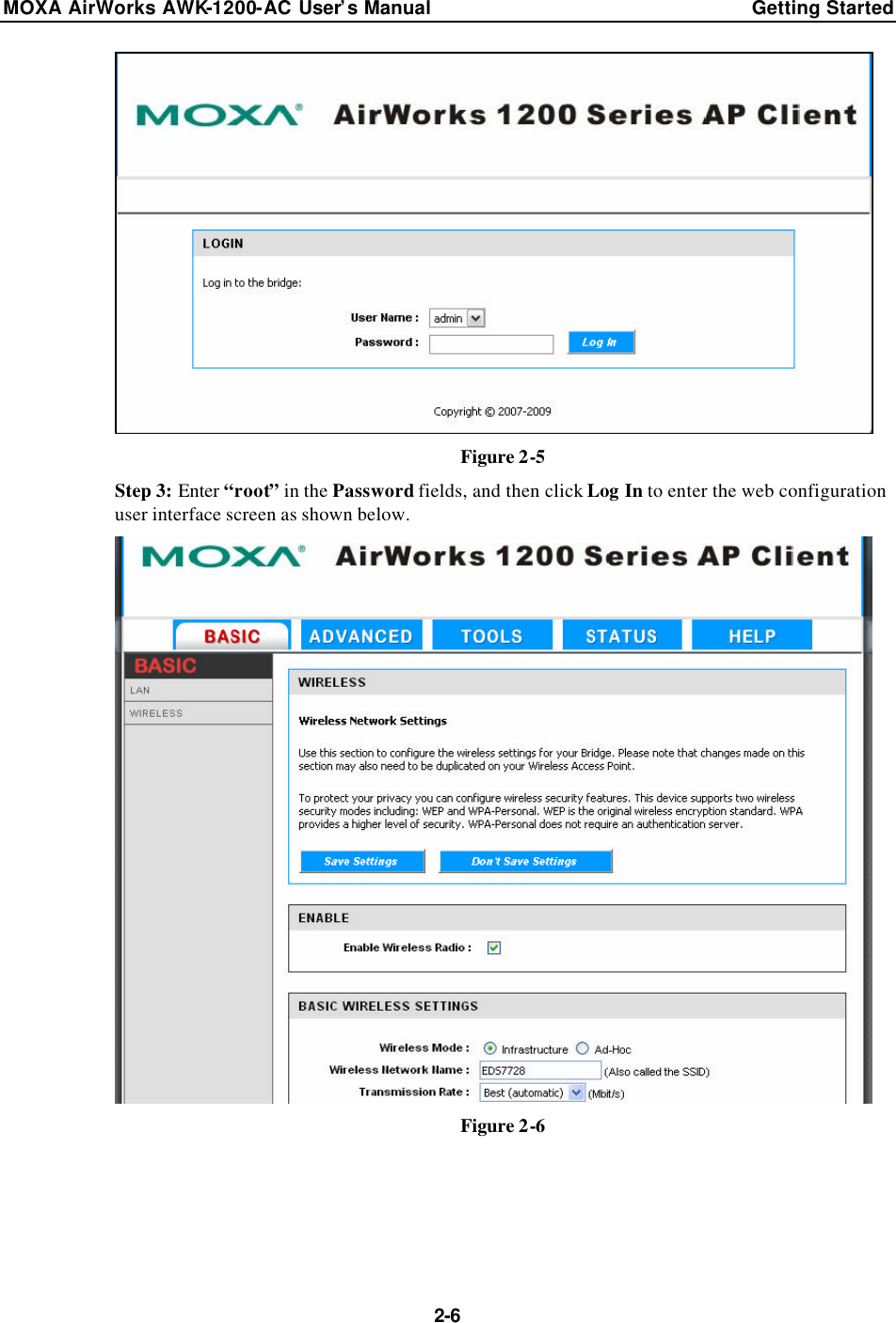 MOXA AirWorks AWK-1200-AC User’s Manual Getting Started  2-6  Figure 2-5 Step 3: Enter “root” in the Password fields, and then click Log In to enter the web configuration user interface screen as shown below.  Figure 2-6    