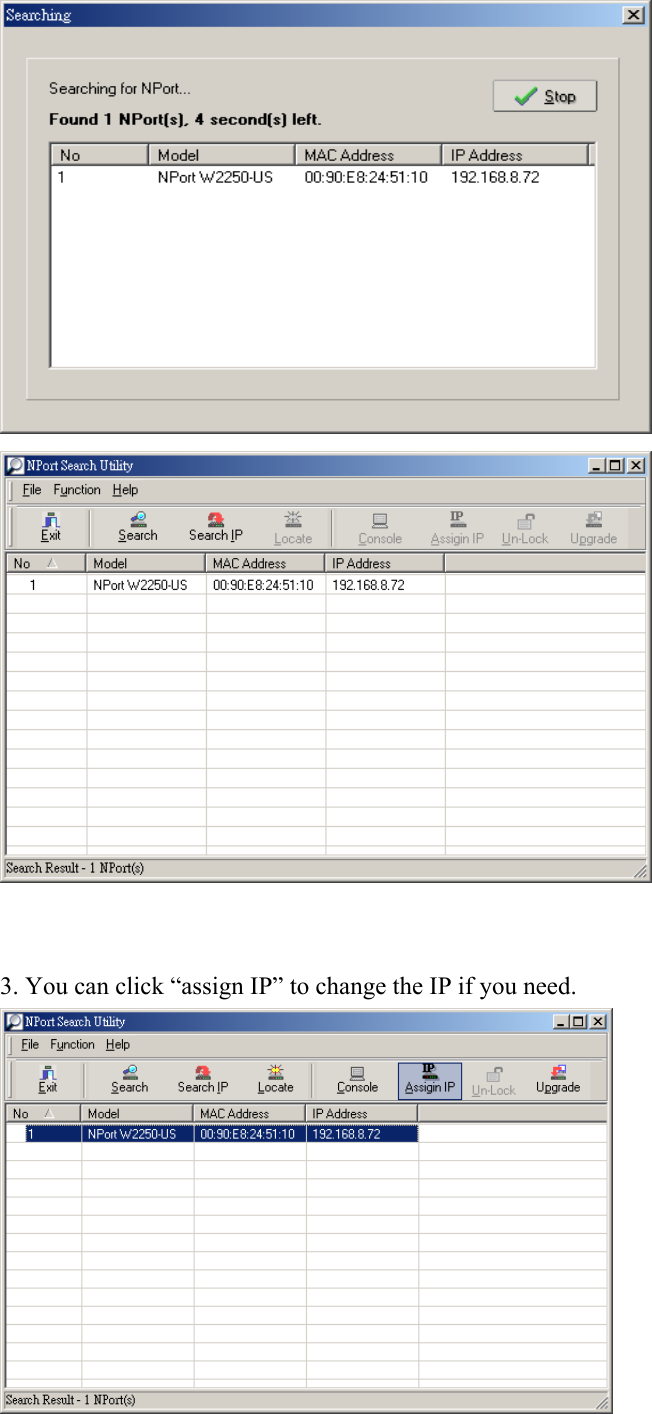     3. You can click “assign IP” to change the IP if you need.  
