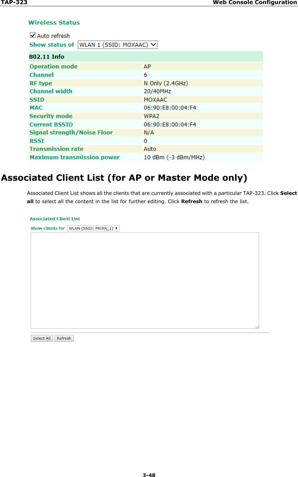 TAP-323 Web Console Configuration  3-48  Associated Client List (for AP or Master Mode only) Associated Client List shows all the clients that are currently associated with a particular TAP-323. Click Select all to select all the content in the list for further editing. Click Refresh to refresh the list.         