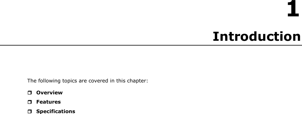 1  1. Introduction The following topics are covered in this chapter:  Overview  Features  Specifications                            