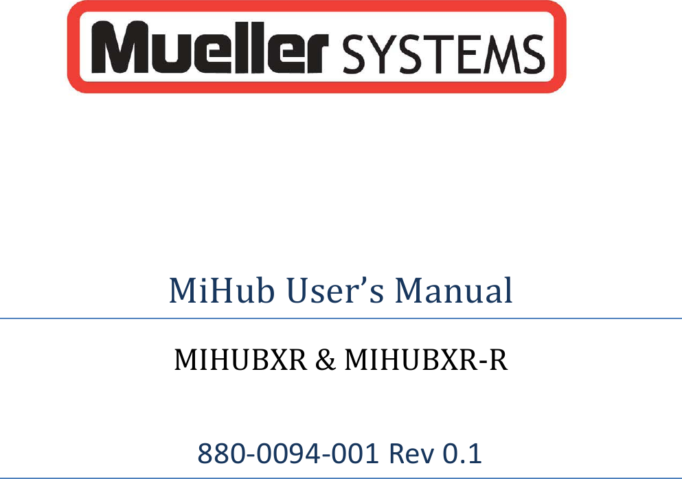    MiHub User’s Manual MIHUBXR &amp; MIHUBXR-R  880-0094-001 Rev 0.1     