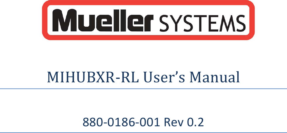  MIHUBXR-RL User’s Manual  880-0186-001 Rev 0.2      