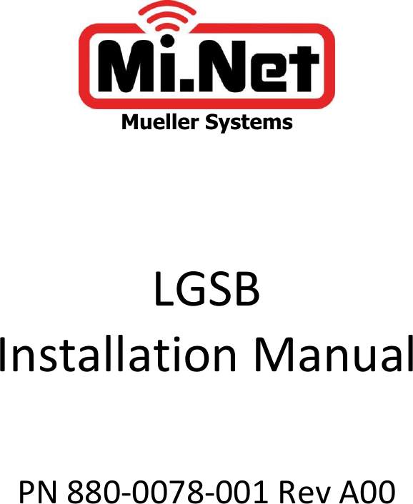    Mueller Systems        LGSB  Installation Manual   PN 880-0078-001 Rev A00 