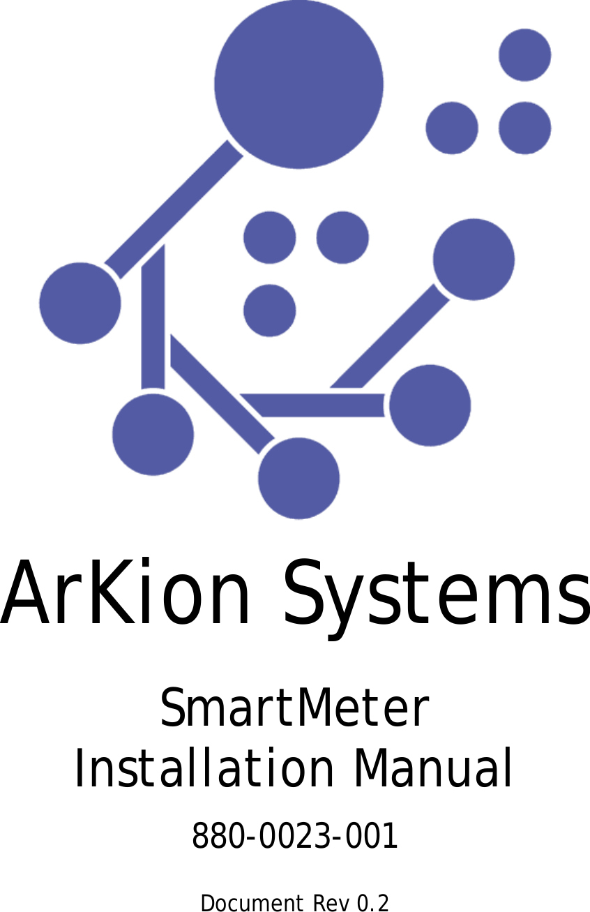   ArKion Systems   SmartMeter  Installation Manual  880-0023-001   Document Rev 0.2 