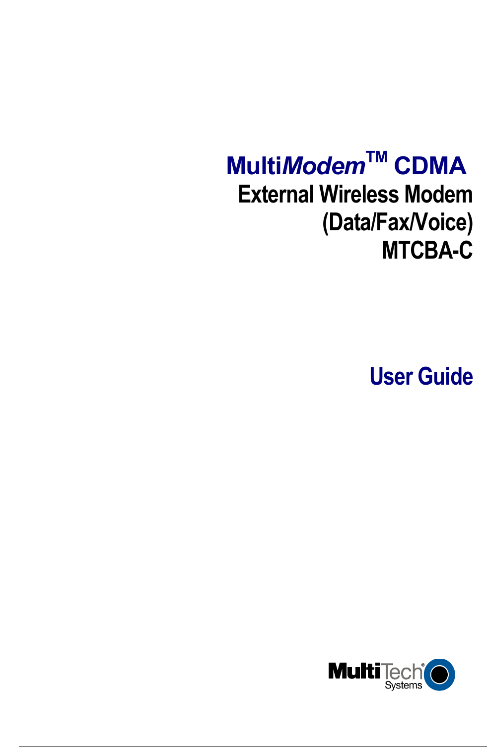   MultiModemTM CDMA External Wireless Modem(Data/Fax/Voice)MTCBA-CUser Guide