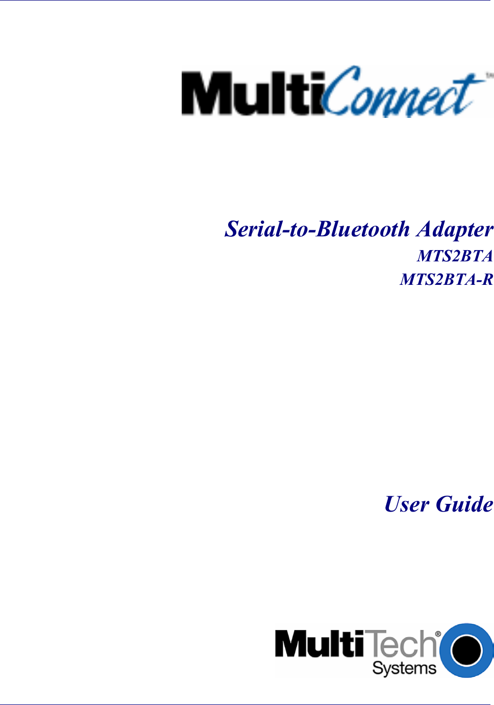          Serial-to-Bluetooth Adapter MTS2BTA MTS2BTA-R              User Guide          