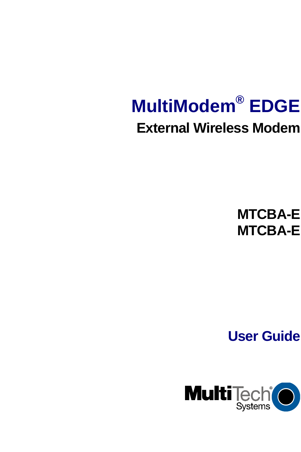                       MultiModem® EDGE External Wireless Modem        MTCBA-E MTCBA-E       User Guide     