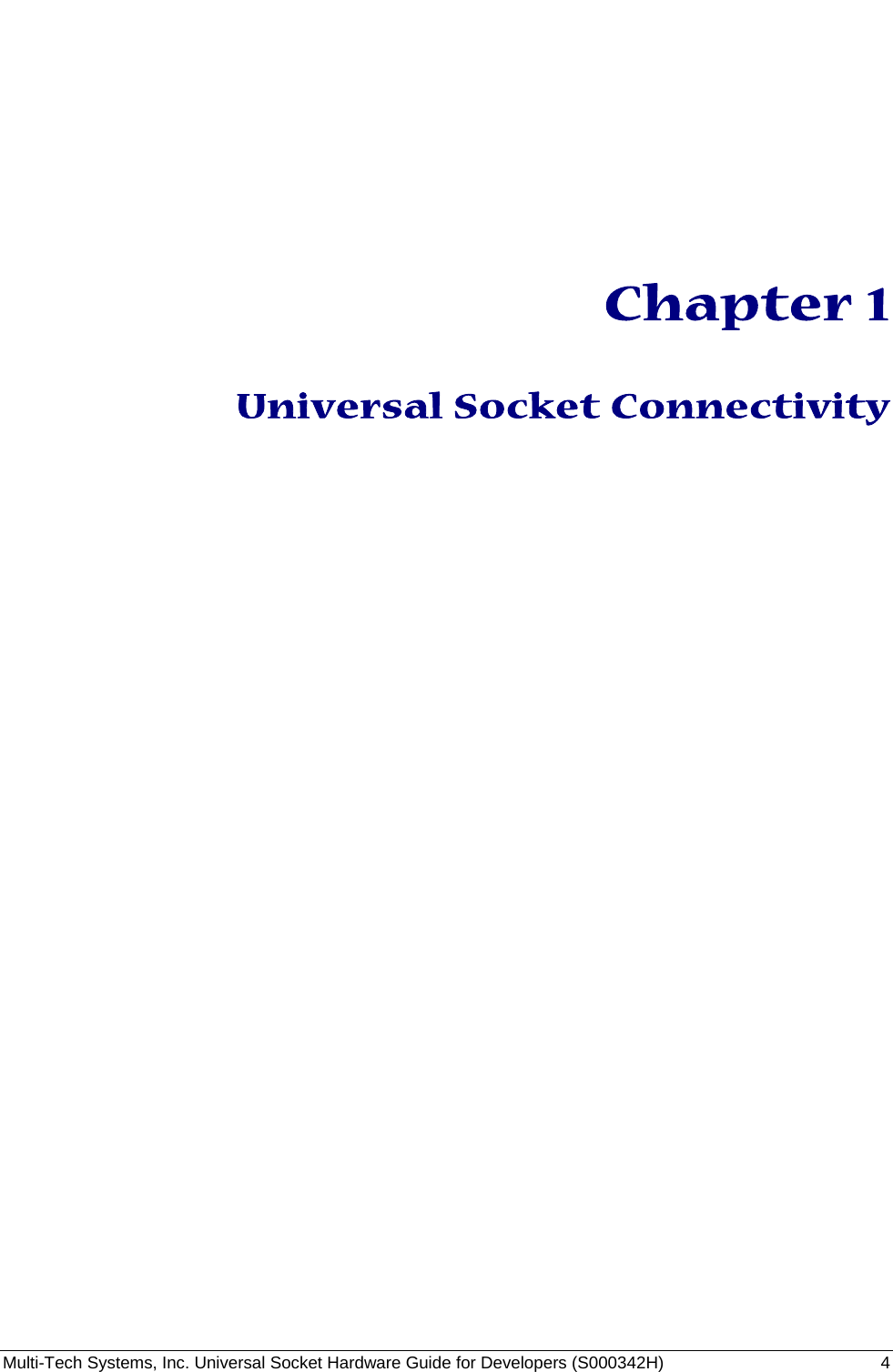  Multi-Tech Systems, Inc. Universal Socket Hardware Guide for Developers (S000342H)  4               Chapter 1  Universal Socket Connectivity  