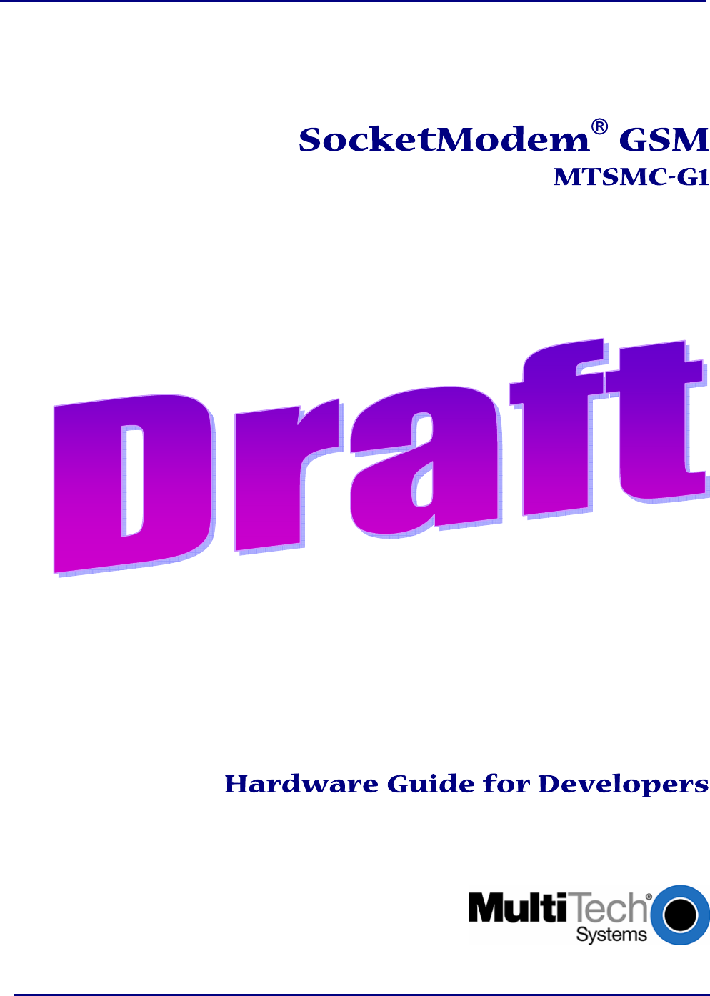            SocketModem® GSM MTSMC-G1                 Hardware Guide for Developers       