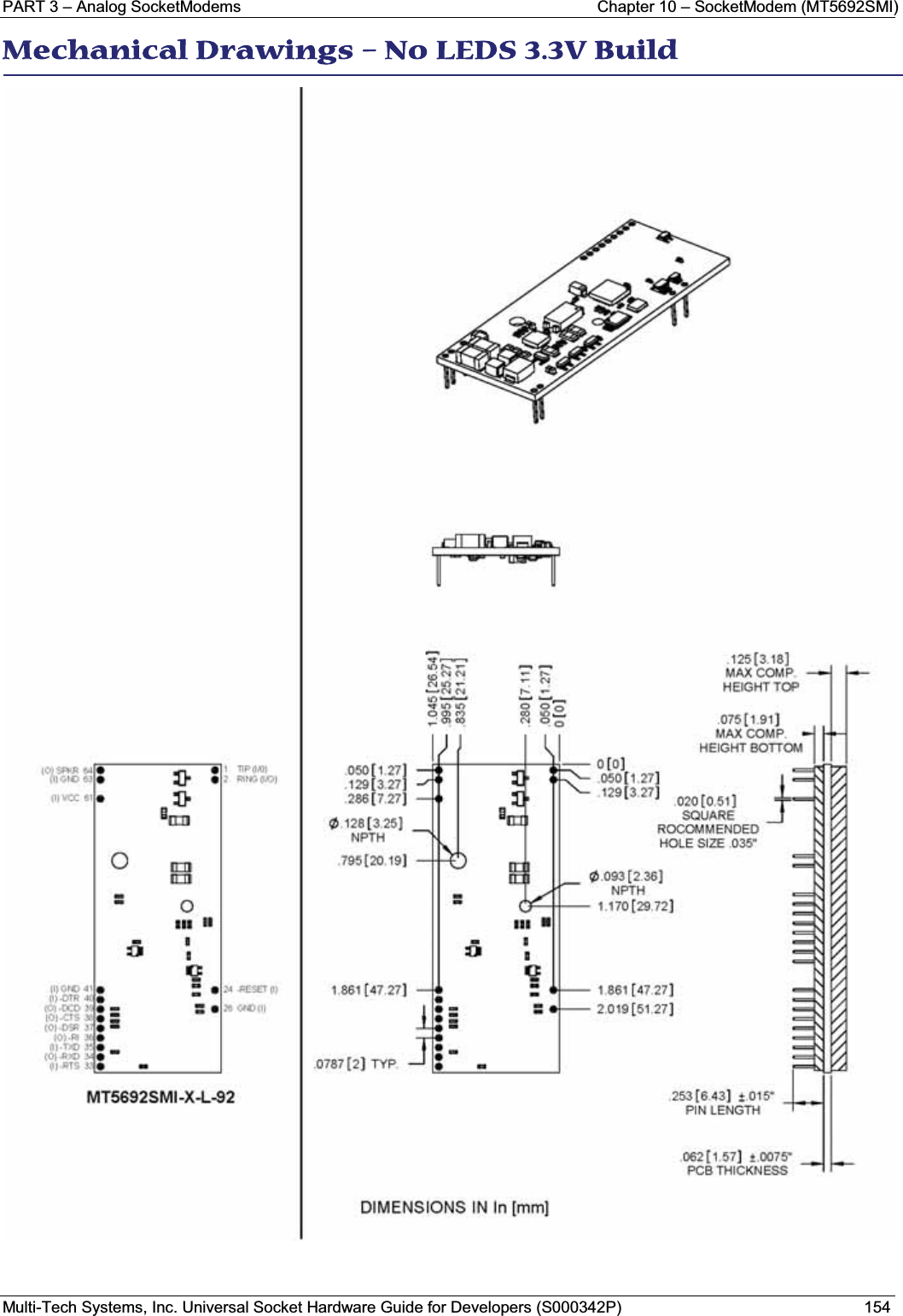 PART 3 – Analog SocketModems Chapter 10 – SocketModem (MT5692SMI)Multi-Tech Systems, Inc. Universal Socket Hardware Guide for Developers (S000342P) 154MMechanical Drawings – No LEDS 3.3V Build 