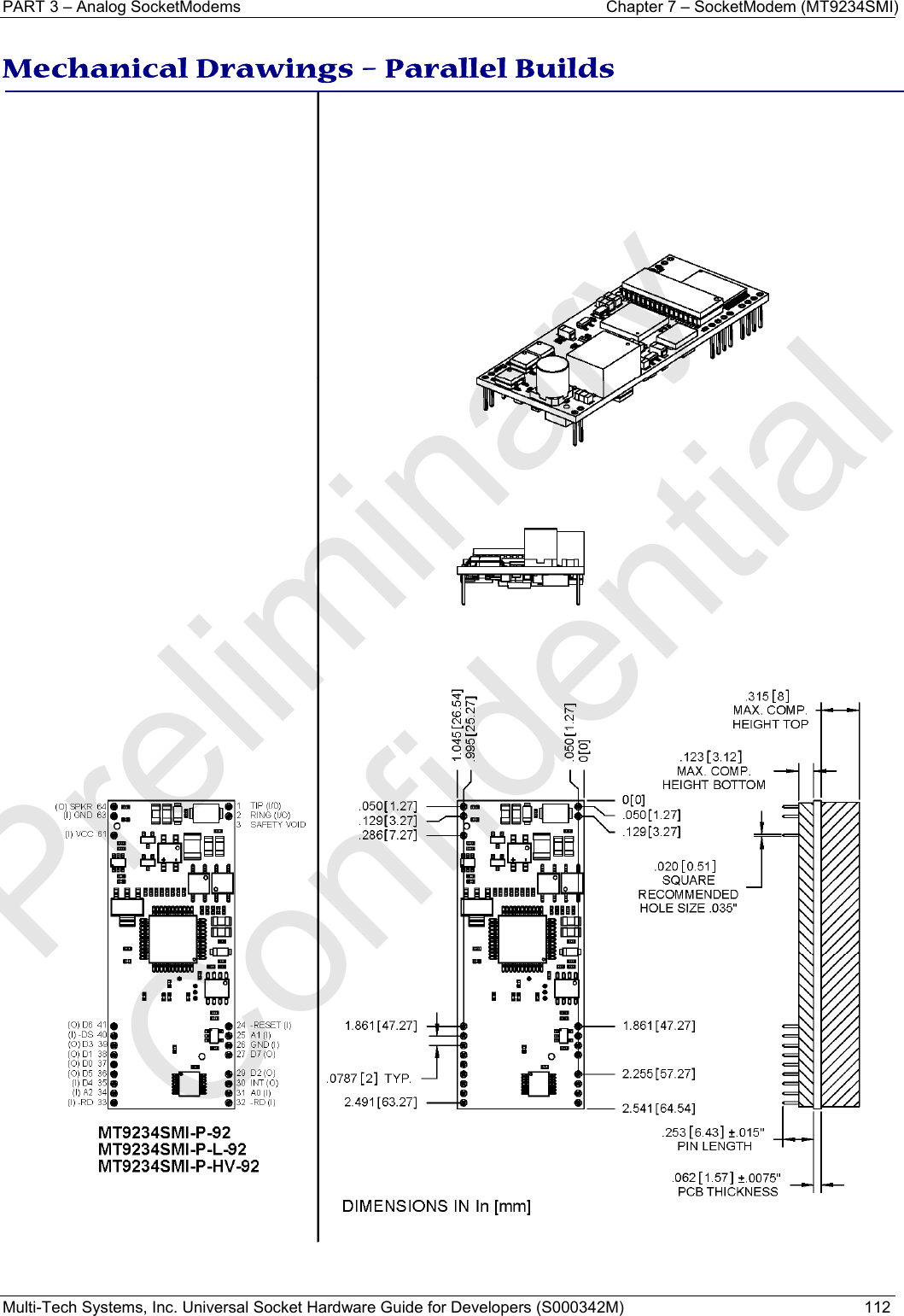 PART 3 – Analog SocketModems  Chapter 7 – SocketModem (MT9234SMI) Multi-Tech Systems, Inc. Universal Socket Hardware Guide for Developers (S000342M)  112   Mechanical Drawings – Parallel Builds     Preliminary  Confidential