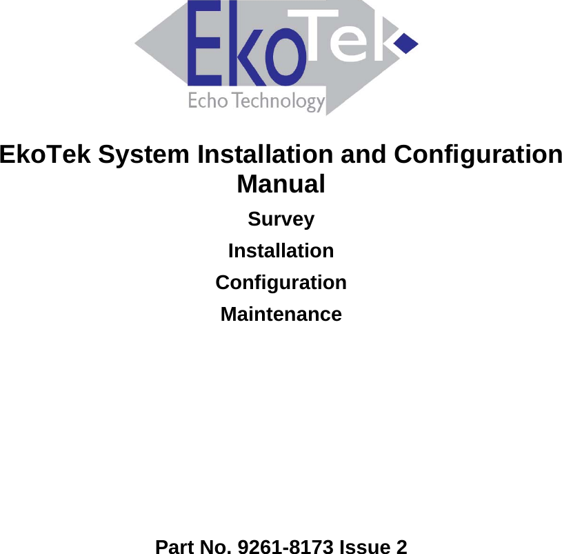       EkoTek System Installation and Configuration Manual Survey Installation Configuration Maintenance         Part No. 9261-8173 Issue 2   