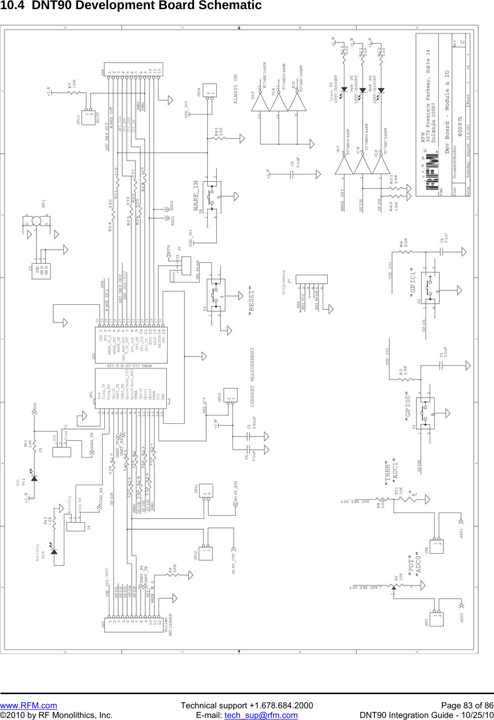   www.RFM.com  Technical support +1.678.684.2000  Page 83 of 86 ©2010 by RF Monolithics, Inc.  E-mail: tech_sup@rfm.com  DNT90 Integration Guide - 10/25/10 10.4  DNT90 Development Board Schematic   