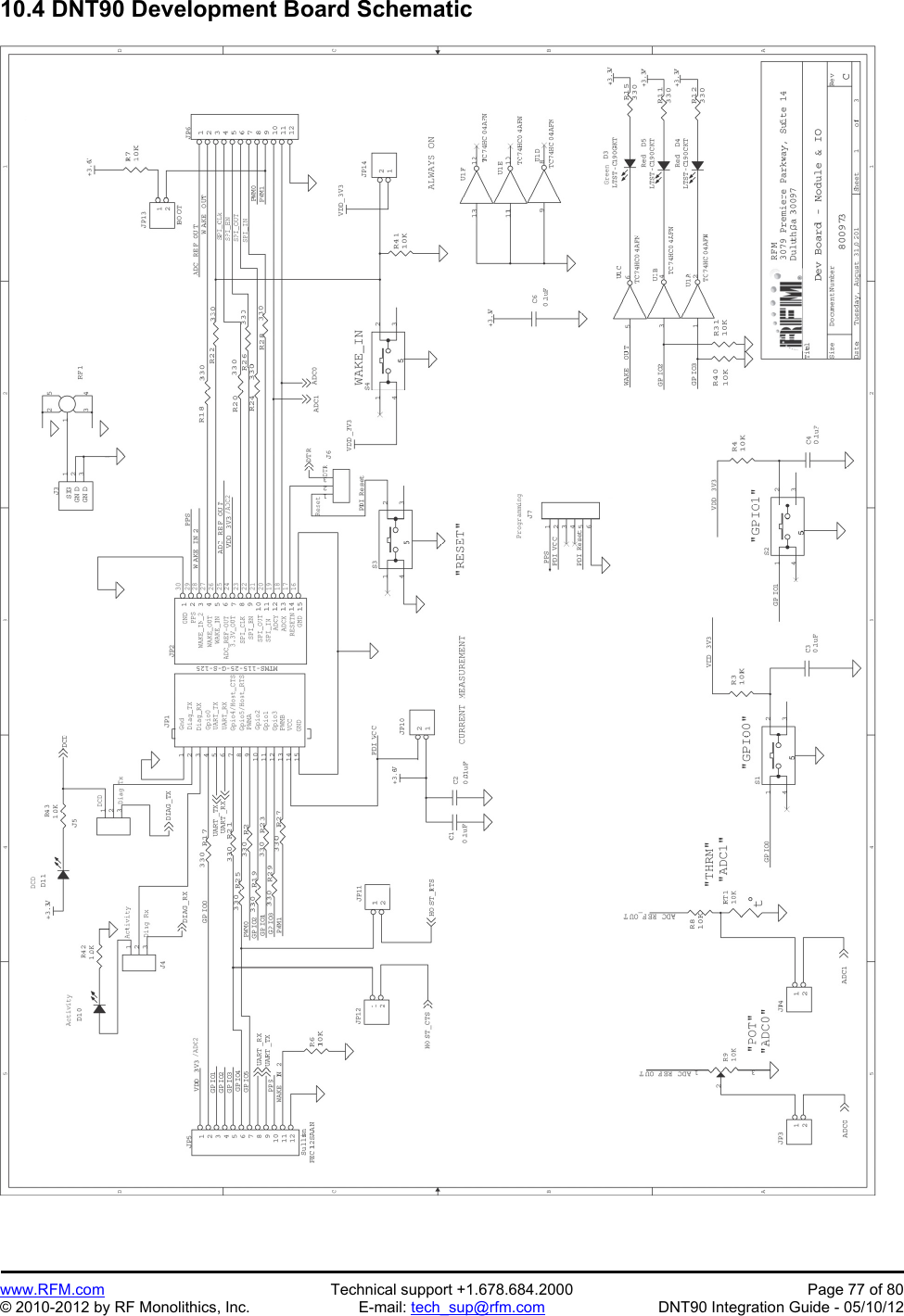 Preliminary   www.RFM.com  Technical support +1.678.684.2000  Page 77 of 80 © 2010-2012 by RF Monolithics, Inc.  E-mail: tech_sup@rfm.com  DNT90 Integration Guide - 05/10/12 10.4 DNT90 Development Board Schematic   