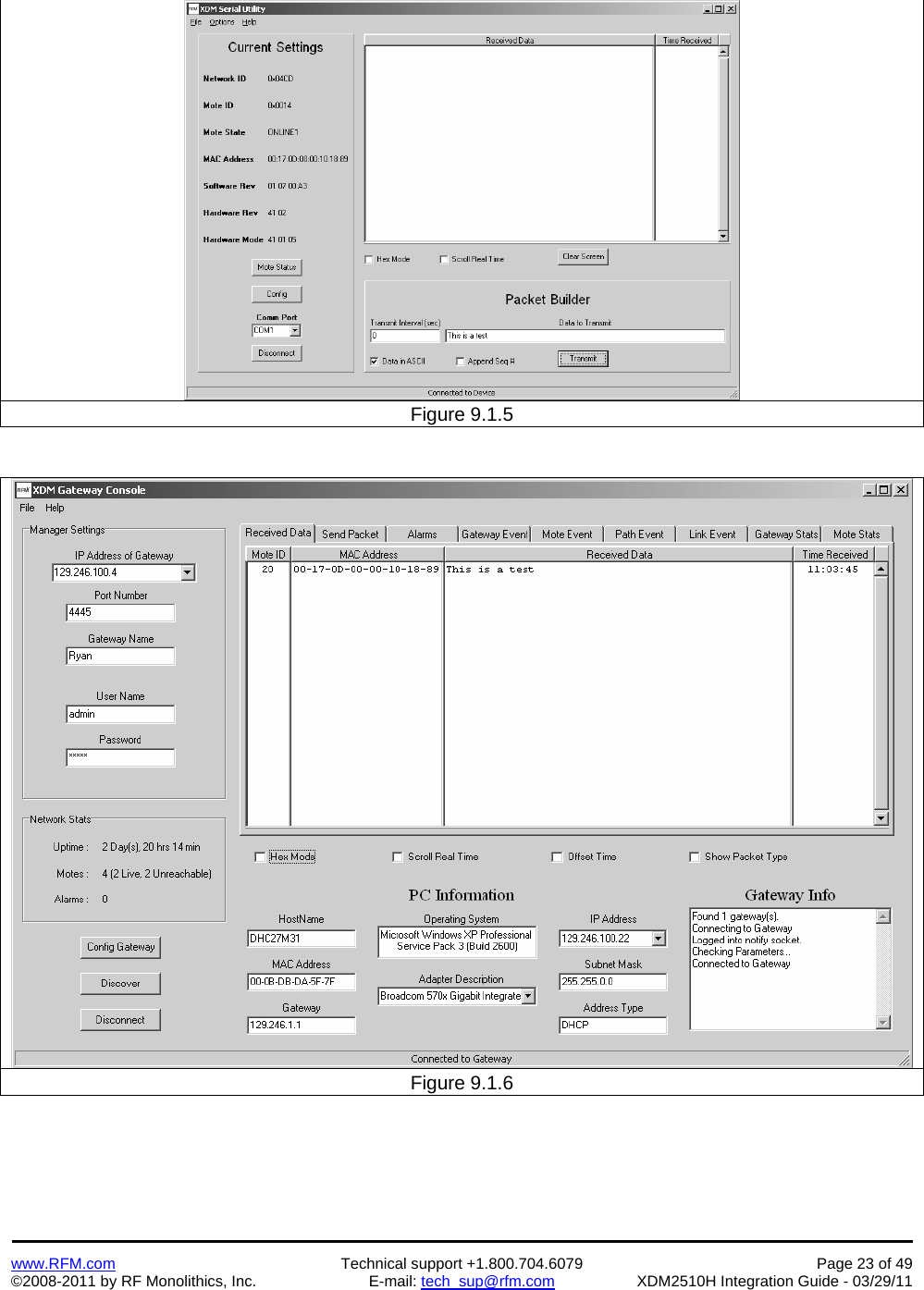    www.RFM.com  Technical support +1.800.704.6079  Page 23 of 49 ©2008-2011 by RF Monolithics, Inc.  E-mail: tech_sup@rfm.com  XDM2510H Integration Guide - 03/29/11   Figure 9.1.5   Figure 9.1.6  