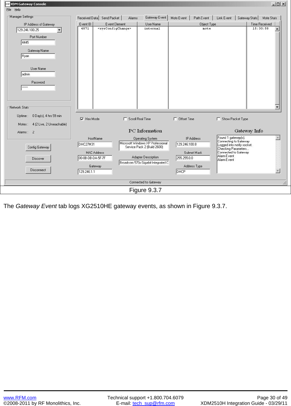    www.RFM.com  Technical support +1.800.704.6079  Page 30 of 49 ©2008-2011 by RF Monolithics, Inc.  E-mail: tech_sup@rfm.com  XDM2510H Integration Guide - 03/29/11  Figure 9.3.7  The Gateway Event tab logs XG2510HE gateway events, as shown in Figure 9.3.7.  
