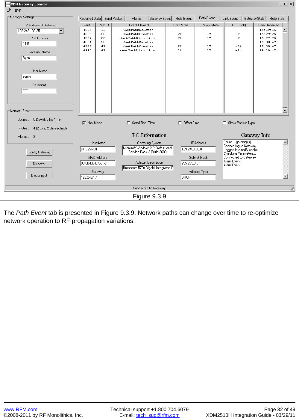    www.RFM.com  Technical support +1.800.704.6079  Page 32 of 49 ©2008-2011 by RF Monolithics, Inc.  E-mail: tech_sup@rfm.com  XDM2510H Integration Guide - 03/29/11  Figure 9.3.9  The Path Event tab is presented in Figure 9.3.9. Network paths can change over time to re-optimize network operation to RF propagation variations.  