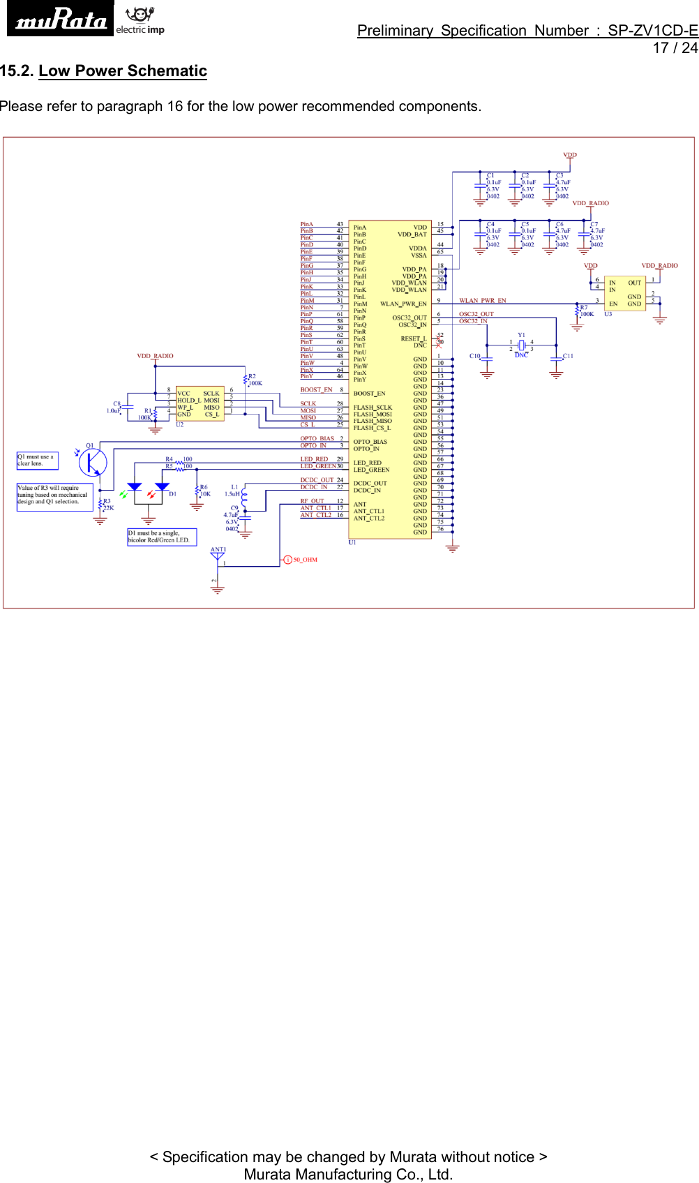 Preliminary Specification Number : SP-ZV1CD-E17 / 24&lt; Specification may be changed by Murata without notice &gt;Murata Manufacturing Co., Ltd.15.2. Low Power SchematicPlease refer to paragraph 16 for the low power recommended components.