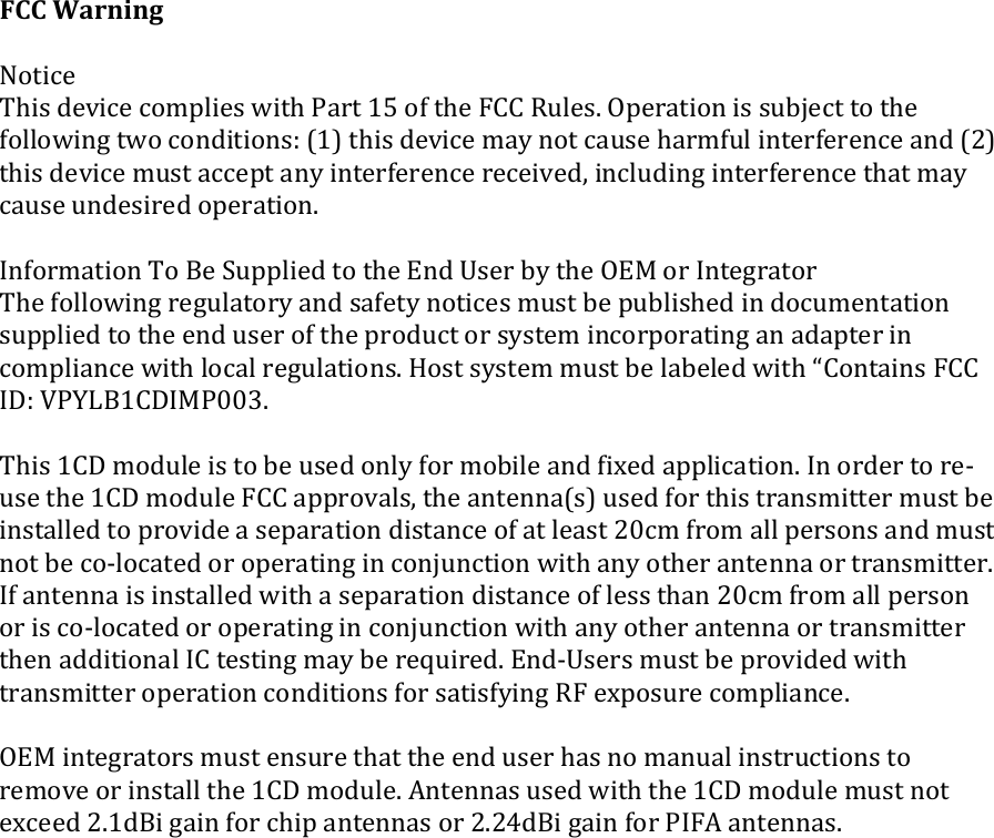 FCC#Warning#!&quot;#$%&amp;&apos;!()%*!+&apos;,%&amp;&apos;!&amp;#-./%&apos;*!0%$)!123$!45!#6!$)&apos;!788!9:/&apos;*;!&lt;.&apos;32$%#=!%*!*:&gt;?&apos;&amp;$!$#!$)&apos;!6#//#0%=@!$0#!&amp;#=+%$%#=*A!B4C!$)%*!+&apos;,%&amp;&apos;!-2D!=#$!&amp;2:*&apos;!)23-6:/!%=$&apos;36&apos;3&apos;=&amp;&apos;!2=+!BEC!$)%*!+&apos;,%&amp;&apos;!-:*$!2&amp;&amp;&apos;.$!2=D!%=$&apos;36&apos;3&apos;=&amp;&apos;!3&apos;&amp;&apos;%,&apos;+F!%=&amp;/:+%=@!%=$&apos;36&apos;3&apos;=&amp;&apos;!$)2$!-2D!&amp;2:*&apos;!:=+&apos;*%3&apos;+!#.&apos;32$%#=;!!G=6#3-2$%#=!(#!H&apos;!I:../%&apos;+!$#!$)&apos;!J=+!K*&apos;3!&gt;D!$)&apos;!&lt;JL!#3!G=$&apos;@32$#3!()&apos;!6#//#0%=@!3&apos;@:/2$#3D!2=+!*26&apos;$D!=#$%&amp;&apos;*!-:*$!&gt;&apos;!.:&gt;/%*)&apos;+!%=!+#&amp;:-&apos;=$2$%#=!*:../%&apos;+!$#!$)&apos;!&apos;=+!:*&apos;3!#6!$)&apos;!.3#+:&amp;$!#3!*D*$&apos;-!%=&amp;#3.#32$%=@!2=!2+2.$&apos;3!%=!&amp;#-./%2=&amp;&apos;!0%$)!/#&amp;2/!3&apos;@:/2$%#=*;!M#*$!*D*$&apos;-!-:*$!&gt;&apos;!/2&gt;&apos;/&apos;+!0%$)!N8#=$2%=*!788!GOA!P1QRH48OGL1SST;!!()%*!48O!-#+:/&apos;!%*!$#!&gt;&apos;!:*&apos;+!#=/D!6#3!-#&gt;%/&apos;!2=+!6%U&apos;+!2../%&amp;2$%#=;!G=!#3+&apos;3!$#!3&apos;V:*&apos;!$)&apos;!48O!-#+:/&apos;!788!2..3#,2/*F!$)&apos;!2=$&apos;==2B*C!:*&apos;+!6#3!$)%*!$32=*-%$$&apos;3!-:*$!&gt;&apos;!%=*$2//&apos;+!$#!.3#,%+&apos;!2!*&apos;.232$%#=!+%*$2=&amp;&apos;!#6!2$!/&apos;2*$!ES&amp;-!63#-!2//!.&apos;3*#=*!2=+!-:*$!=#$!&gt;&apos;!&amp;#V/#&amp;2$&apos;+!#3!#.&apos;32$%=@!%=!&amp;#=?:=&amp;$%#=!0%$)!2=D!#$)&apos;3!2=$&apos;==2!#3!$32=*-%$$&apos;3;!G6!2=$&apos;==2!%*!%=*$2//&apos;+!0%$)!2!*&apos;.232$%#=!+%*$2=&amp;&apos;!#6!/&apos;**!$)2=!ES&amp;-!63#-!2//!.&apos;3*#=!#3!%*!&amp;#V/#&amp;2$&apos;+!#3!#.&apos;32$%=@!%=!&amp;#=?:=&amp;$%#=!0%$)!2=D!#$)&apos;3!2=$&apos;==2!#3!$32=*-%$$&apos;3!$)&apos;=!2++%$%#=2/!G8!$&apos;*$%=@!-2D!&gt;&apos;!3&apos;W:%3&apos;+;!J=+VK*&apos;3*!-:*$!&gt;&apos;!.3#,%+&apos;+!0%$)!$32=*-%$$&apos;3!#.&apos;32$%#=!&amp;#=+%$%#=*!6#3!*2$%*6D%=@!97!&apos;U.#*:3&apos;!&amp;#-./%2=&amp;&apos;;!!!&lt;JL!%=$&apos;@32$#3*!-:*$!&apos;=*:3&apos;!$)2$!$)&apos;!&apos;=+!:*&apos;3!)2*!=#!-2=:2/!%=*$3:&amp;$%#=*!$#!3&apos;-#,&apos;!#3!%=*$2//!$)&apos;!48O!-#+:/&apos;;!X=$&apos;==2*!:*&apos;+!0%$)!$)&apos;!48O!-#+:/&apos;!-:*$!=#$!&apos;U&amp;&apos;&apos;+!E;4+H%!@2%=!6#3!&amp;)%.!2=$&apos;==2*!#3!E;EY+H%!@2%=!6#3!1G7X!2=$&apos;==2*;!!!!!!!!!!!!!!!!!!!!!