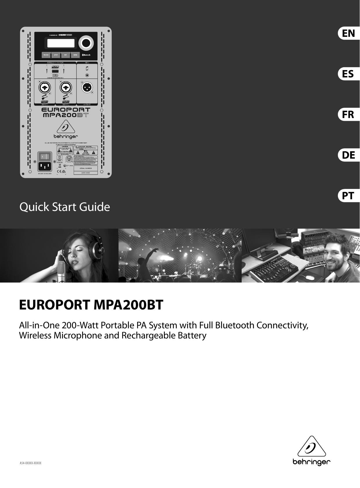 Quick Start GuideEUROPORT MPA200BTAll-in-One 200-Watt Portable PA System with Full Bluetooth Connectivity, Wireless Microphone and Rechargeable BatteryA54-XXXXX-XXXXX018