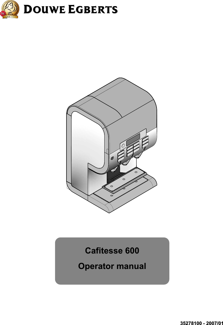 35278100 - 2007/01Cafitesse 600Operator manual