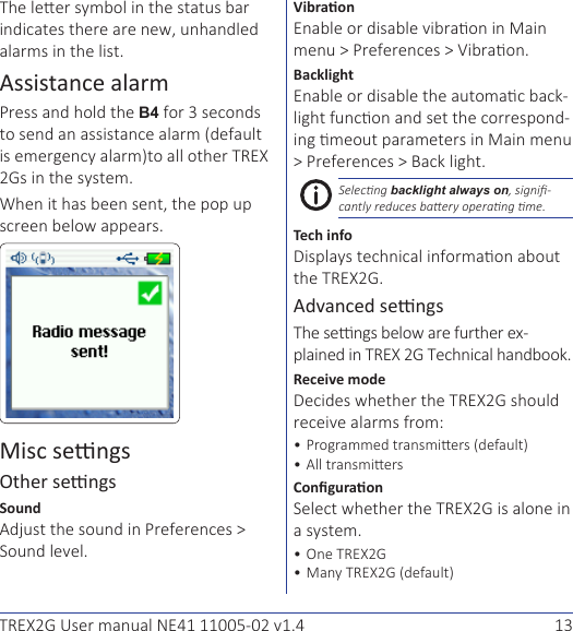 13TREX2G User manual NE41 11005-02 v1.4.Assistance alarmB4..Misc sengsOther sengsSoundSound level.Vibraon.Backlight--.Selecng backlight always on, signi-cantly reduces baery operang me.Tech infoTREX2G.Advanced sengs-.Receive modeTREX2G should :ConguraonTREX2G is alone in . TREX2G