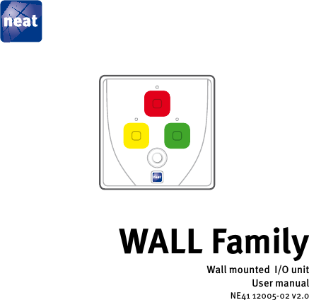 Wall mounted  I/O unitUser manualWALL FamilyNE41 12005-02 v2.0
