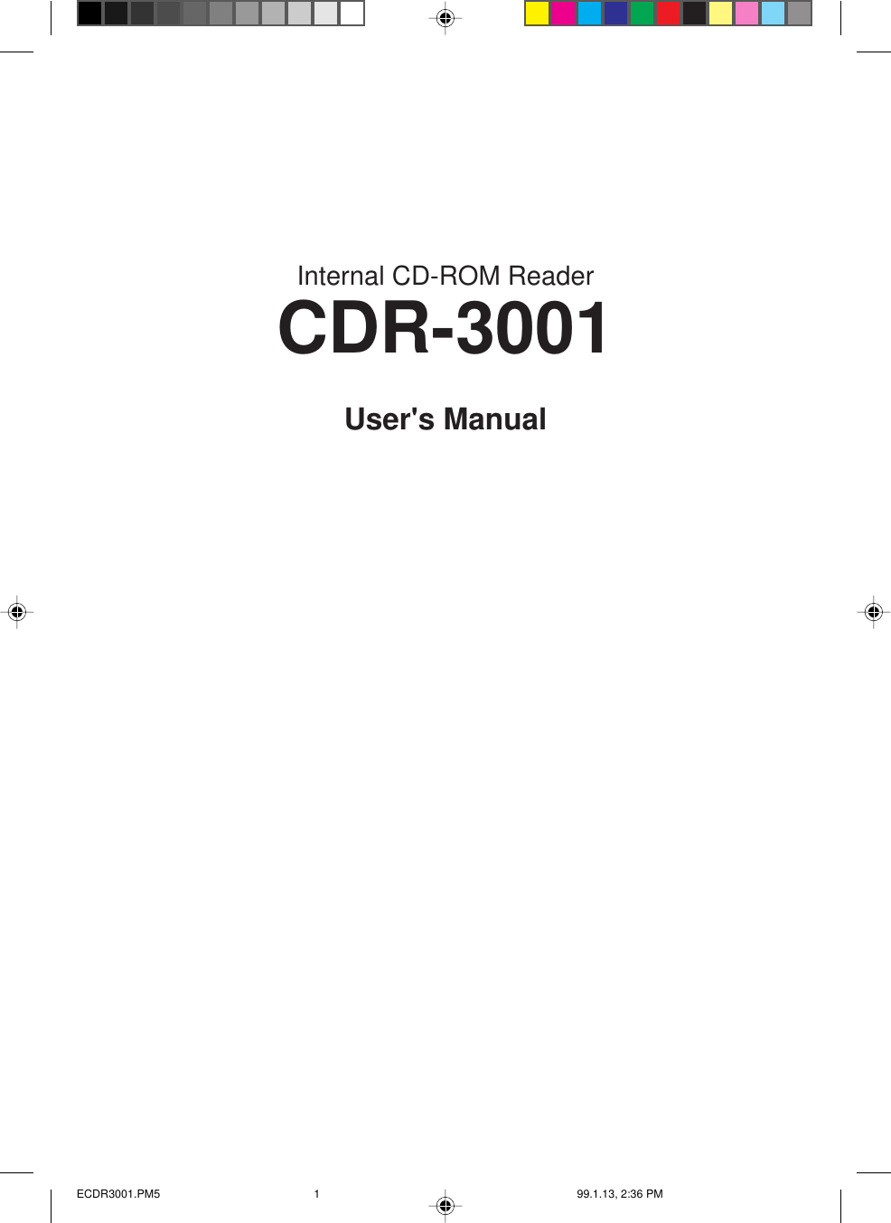 Internal CD-ROM ReaderCDR-3001User&apos;s ManualECDR3001.PM5 99.1.13, 2:36 PM1