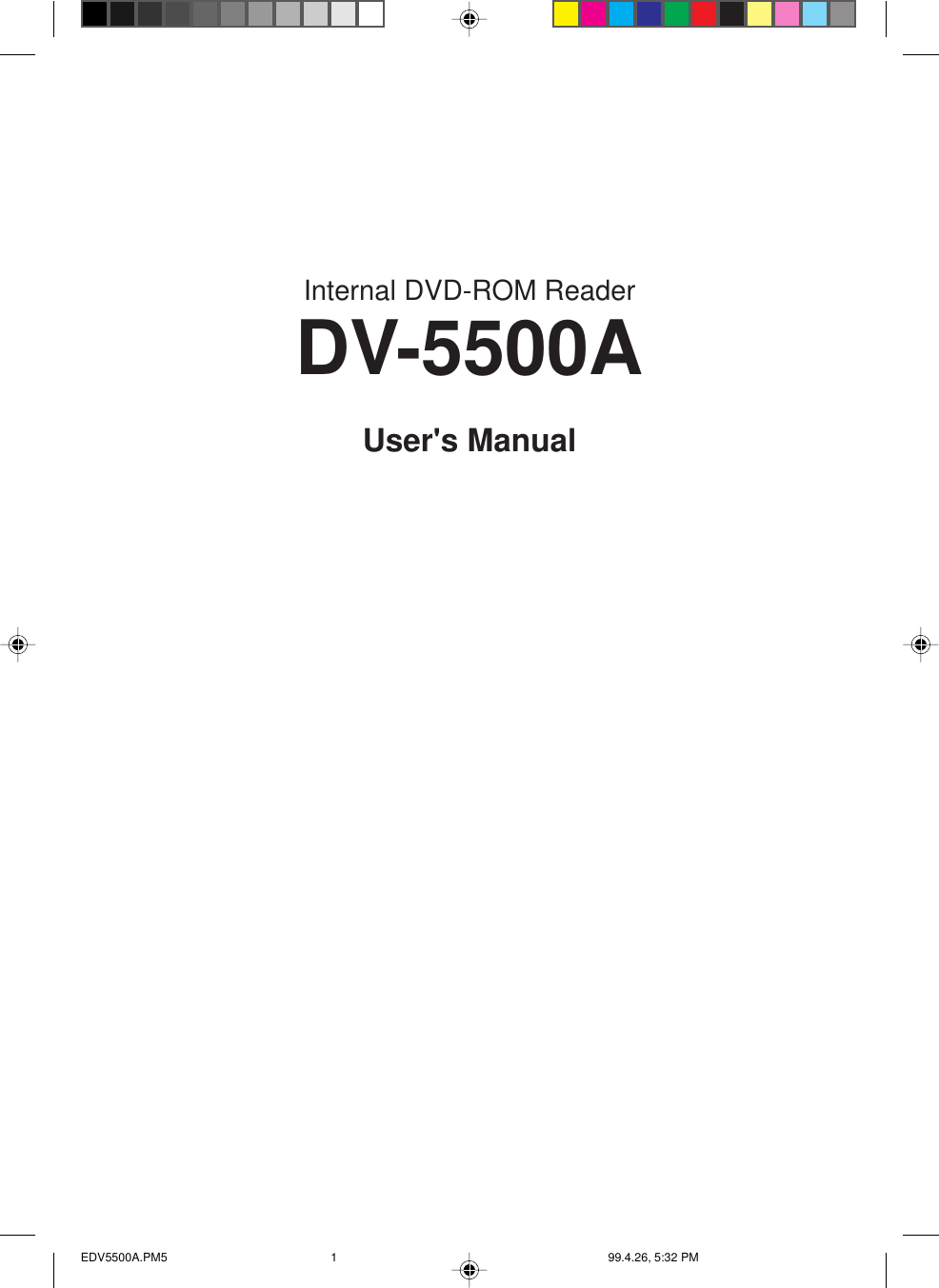 Internal DVD-ROM ReaderDV-5500AUser&apos;s ManualEDV5500A.PM5 99.4.26, 5:32 PM1