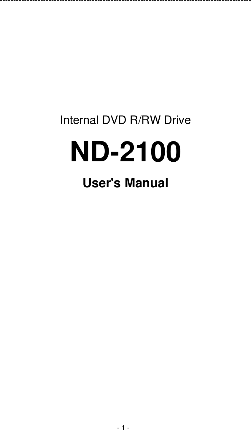 ---------------------------------------------------------------------------------------------  - 1 -          Internal DVD R/RW Drive ND-2100 User&apos;s Manual  