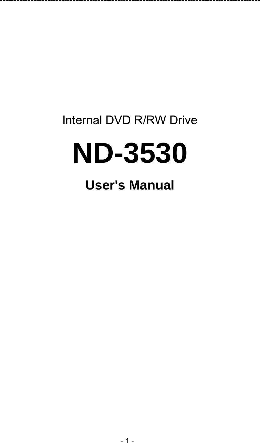 ---------------------------------------------------------------------------------------------  - 1 -          Internal DVD R/RW Drive ND-3530 User&apos;s Manual  