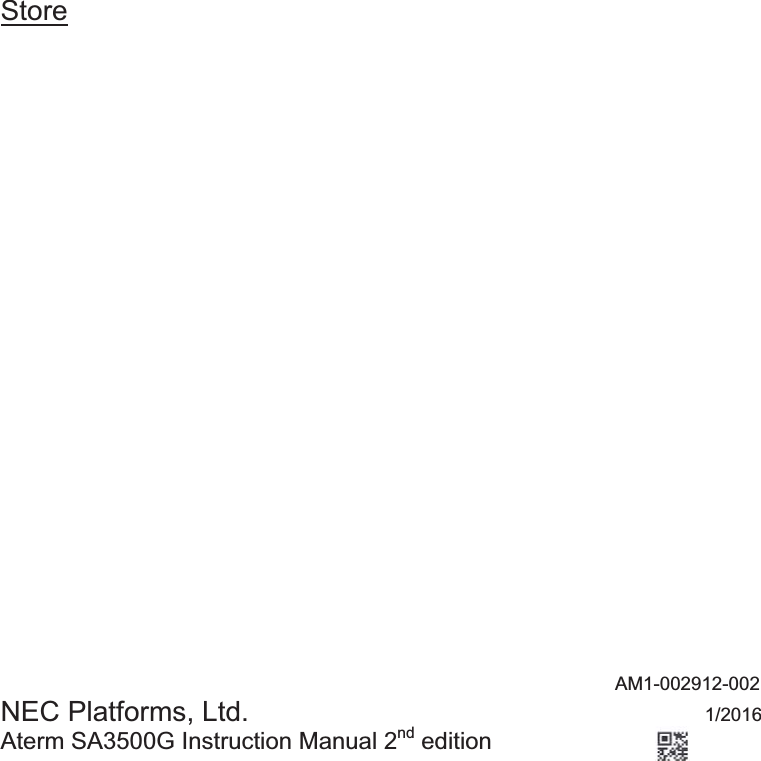          Store                     AM1-002912-002 NEC Platforms, Ltd.     1/2016 Aterm SA3500G Instruction Manual 2nd edition 