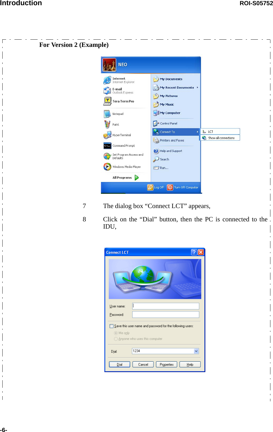 Introduction ROI-S05752-6-For Version 2 (Example)7 The dialog box “Connect LCT” appears,8 Click on the “Dial” button, then the PC is connected to the IDU,