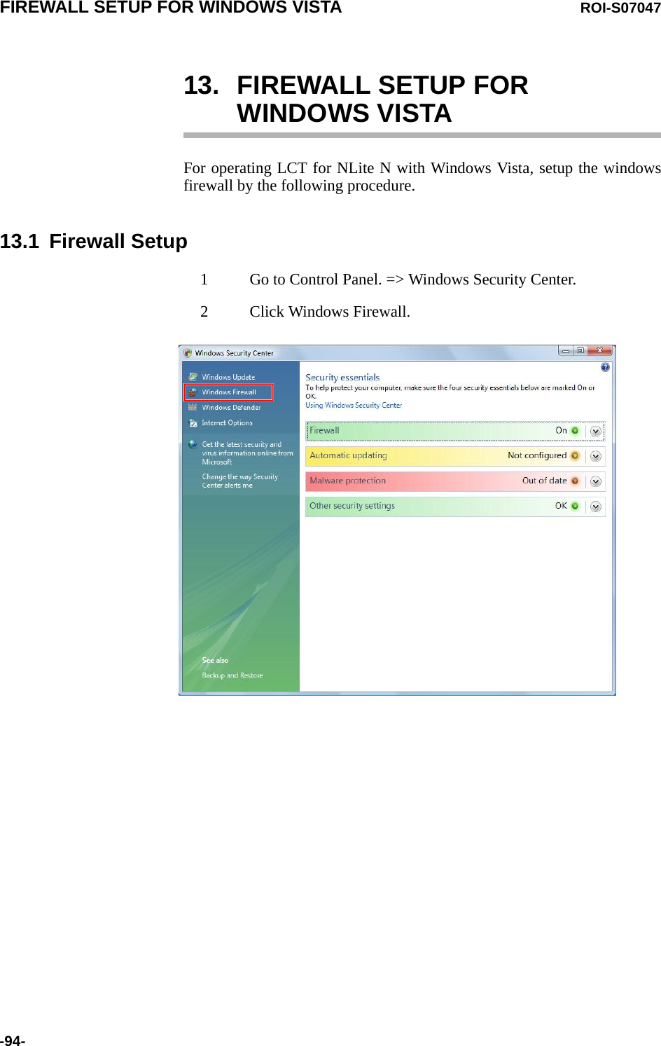 FIREWALL SETUP FOR WINDOWS VISTA ROI-S07047-94-13. FIREWALL SETUP FOR WINDOWS VISTAFor operating LCT for NLite N with Windows Vista, setup the windowsfirewall by the following procedure.13.1 Firewall Setup1 Go to Control Panel. =&gt; Windows Security Center.2 Click Windows Firewall.