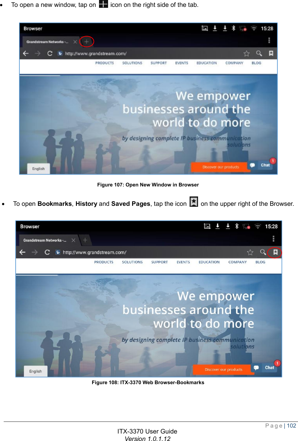  Page| 102  ITX-3370 User Guide Version 1.0.1.12   · To open a new window, tap on   icon on the right side of the tab.   Figure 107: Open New Window in Browser · To open Bookmarks, History and Saved Pages, tap the icon   on the upper right of the Browser.  Figure 108: ITX-3370 Web Browser-Bookmarks    