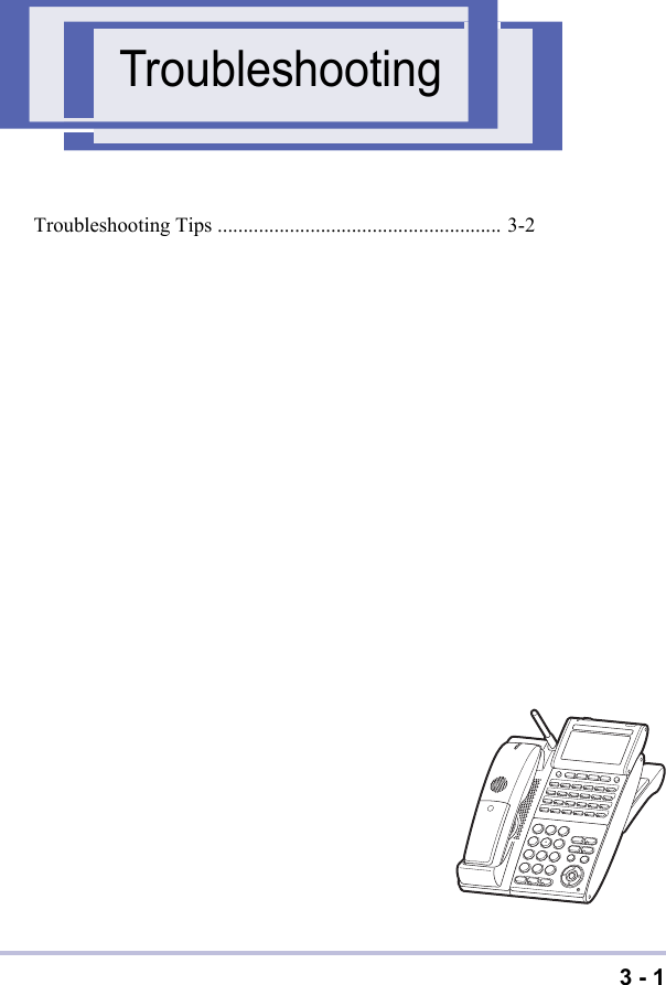 3 - 1TroubleshootingTroubleshooting Tips ....................................................... 3-2