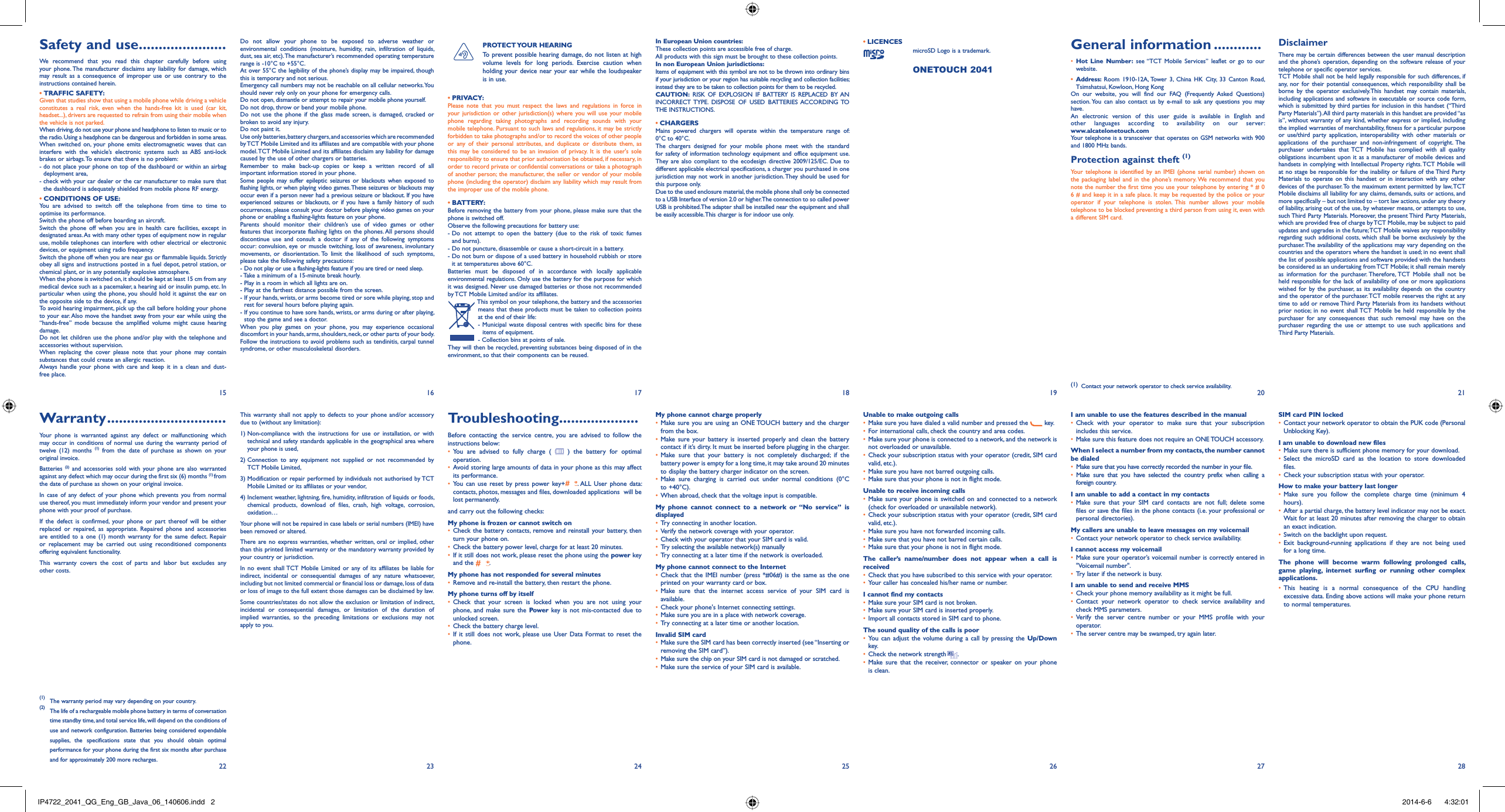 1522162317241825192620272128Safety and use ......................We recommend that you read this chapter carefully before using your phone. The manufacturer disclaims any liability for damage, which may result as a consequence of improper use or use contrary to the instructions contained herein.TRAFFIC SAFETY:• Given that studies show that using a mobile phone while driving a vehicle constitutes a real risk, even when the hands-free kit is used (car kit, headset...), drivers are requested to refrain from using their mobile when the vehicle is not parked.When driving, do not use your phone and headphone to listen to music or to the radio. Using a headphone can be dangerous and forbidden in some areas.When switched on, your phone emits electromagnetic waves that can interfere with the vehicle’s electronic systems such as ABS anti-lock brakes or airbags. To ensure that there is no problem:-  do not place your phone on top of the dashboard or within an airbag deployment area,-  check with your car dealer or the car manufacturer to make sure that the dashboard is adequately shielded from mobile phone RF energy.CONDITIONS OF USE:• You are advised to switch off the telephone from time to time to optimise its performance.Switch the phone off before boarding an aircraft.Switch the phone off when you are in health care facilities, except in designated areas. As with many other types of equipment now in regular use, mobile telephones can interfere with other electrical or electronic devices, or equipment using radio frequency.Switch the phone off when you are near gas or flammable liquids. Strictly obey all signs and instructions posted in a fuel depot, petrol station, or chemical plant, or in any potentially explosive atmosphere.When the phone is switched on, it should be kept at least 15 cm from any medical device such as a pacemaker, a hearing aid or insulin pump, etc. In particular when using the phone, you should hold it against the ear on the opposite side to the device, if any. To avoid hearing impairment, pick up the call before holding your phone to your ear. Also move the handset away from your ear while using the “hands-free” mode because the amplified volume might cause hearing damage.Do not let children use the phone and/or play with the telephone and accessories without supervision.When replacing the cover please note that your phone may contain substances that could create an allergic reaction.Always handle your phone with care and keep it in a clean and dust-free place.Do not allow your phone to be exposed to adverse weather or environmental conditions (moisture, humidity, rain, infiltration of liquids, dust, sea air, etc). The manufacturer’s recommended operating temperature range is -10°C to +55°C. At over 55°C the legibility of the phone’s display may be impaired, though this is temporary and not serious. Emergency call numbers may not be reachable on all cellular networks. You should never rely only on your phone for emergency calls.Do not open, dismantle or attempt to repair your mobile phone yourself.Do not drop, throw or bend your mobile phone.Do not use the phone if the glass made screen, is damaged, cracked or broken to avoid any injury. Do not paint it.Use only batteries, battery chargers, and accessories which are recommended by TCT Mobile Limited and its affiliates and are compatible with your phone model. TCT Mobile Limited and its affiliates disclaim any liability for damage caused by the use of other chargers or batteries.Remember to make back-up copies or keep a written record of all important information stored in your phone.Some people may suffer epileptic seizures or blackouts when exposed to flashing lights, or when playing video games. These seizures or blackouts may occur even if a person never had a previous seizure or blackout. If you have experienced seizures or blackouts, or if you have a family history of such occurrences, please consult your doctor before playing video games on your phone or enabling a flashing-lights feature on your phone. Parents should monitor their children’s use of video games or other features that incorporate flashing lights on the phones. All persons should discontinue use and consult a doctor if any of the following symptoms occur: convulsion, eye or muscle twitching, loss of awareness, involuntary movements, or disorientation. To limit the likelihood of such symptoms, please take the following safety precautions:-  Do not play or use a flashing-lights feature if you are tired or need sleep.-  Take a minimum of a 15-minute break hourly.-  Play in a room in which all lights are on.-  Play at the farthest distance possible from the screen.-  If your hands, wrists, or arms become tired or sore while playing, stop and rest for several hours before playing again.-  If you continue to have sore hands, wrists, or arms during or after playing, stop the game and see a doctor.When you play games on your phone, you may experience occasional discomfort in your hands, arms, shoulders, neck, or other parts of your body. Follow the instructions to avoid problems such as tendinitis, carpal tunnel syndrome, or other musculoskeletal disorders.PROTECT YOUR  HEARING To prevent possible hearing damage, do not listen at high volume levels for long periods. Exercise caution when holding your device near your ear while the loudspeaker is in use.PRIVACY:• Please note that you must respect the laws and regulations in force in your jurisdiction or other jurisdiction(s) where you will use your mobile phone regarding taking photographs and recording sounds with your mobile telephone. Pursuant to such laws and regulations, it may be strictly forbidden to take photographs and/or to record the voices of other people or any of their personal attributes, and duplicate or distribute them, as this may be considered to be an invasion of privacy. It is the user&apos;s sole responsibility to ensure that prior authorisation be obtained, if necessary, in order to record private or confidential conversations or take a photograph of another person; the manufacturer, the seller or vendor of your mobile phone (including the operator) disclaim any liability which may result from the improper use of the mobile phone.BATTERY:• Before removing the battery from your phone, please make sure that the phone is switched off. Observe the following precautions for battery use: -  Do not attempt to open the battery (due to the risk of toxic fumes and burns). -  Do not puncture, disassemble or cause a short-circuit in a battery.-  Do not burn or dispose of a used battery in household rubbish or store it at temperatures above 60°C. Batteries must be disposed of in accordance with locally applicable environmental regulations. Only use the battery for the purpose for which it was designed. Never use damaged batteries or those not recommended by TCT Mobile Limited and/or its affiliates.This symbol on your telephone, the battery and the accessories means that these products must be taken to collection points at the end of their life:- Municipal waste disposal centres with specific bins for these items of equipment.- Collection bins at points of sale. They will then be recycled, preventing substances being disposed of in the environment, so that their components can be reused.In European Union countries:These collection points are accessible free of charge.All products with this sign must be brought to these collection points.In non European Union jurisdictions:Items of equipment with this symbol are not to be thrown into ordinary bins if your jurisdiction or your region has suitable recycling and collection facilities; instead they are to be taken to collection points for them to be recycled.CAUTION: RISK OF EXPLOSION IF BATTERY IS REPLACED BY AN INCORRECT TYPE. DISPOSE OF USED BATTERIES ACCORDING TO THE INSTRUCTIONS.CHARGERS• Mains powered chargers will operate within the temperature range of: 0°C to 40°C.The chargers designed for your mobile phone meet with the standard for safety of information technology equipment and office equipment use.  They are also compliant to the ecodesign directive 2009/125/EC. Due to different applicable electrical specifications, a charger you purchased in one jurisdiction may not work in another jurisdiction. They should be used for this purpose only.Due to the used enclosure material, the mobile phone shall only be connected to a USB Interface of version 2.0 or higher. The connection to so called power USB is prohibited.The adapter shall be installed near the equipment and shall be easily accessible. This charger is for indoor use only.LICENCES • microSD Logo is a trademark.ONETOUCH 2041General information ............Hot Line Number:•   see “TCT Mobile Services” leaflet or go to our website.Address: •  Room 1910-12A, Tower 3, China HK City, 33 Canton Road, Tsimshatsui, Kowloon, Hong KongOn our website, you will find our FAQ (Frequently Asked Questions) section. You can also contact us by e-mail to ask any questions you may have. An electronic version of this user guide is available in English and other languages according to availability on our server:www.alcatelonetouch.comYour telephone is a transceiver that operates on GSM networks with 900 and 1800 MHz bands.Protection against theft (1)Your telephone is identified by an IMEI (phone serial number) shown on the packaging label and in the phone’s memory. We recommend that you note the number the first time you use your telephone by entering * # 0 6 # and keep it in a safe place. It may be requested by the police or your operator if your telephone is stolen. This number allows your mobile telephone to be blocked preventing a third person from using it, even with a different SIM card.(1)  Contact your network operator to check service availability.DisclaimerThere may be certain differences between the user manual description and the phone’s operation, depending on the software release of your telephone or specific operator services.TCT Mobile shall not be held legally responsible for such differences, if any, nor for their potential consequences, which responsibility shall be borne by the operator exclusively.This handset may contain materials, including applications and software in executable or source code form, which is submitted by third parties for inclusion in this handset (“Third Party Materials”). All third party materials in this handset are provided “as is”, without warranty of any kind, whether express or implied, including the implied warranties of merchantability, fitness for a particular purpose or use/third party application, interoperability with other materials or applications of the purchaser and non-infringement of copyright. The purchaser undertakes that TCT Mobile has complied with all quality obligations incumbent upon it as a manufacturer of mobile devices and handsets in complying with Intellectual Property rights. TCT Mobile will at no stage be responsible for the inability or failure of the Third Party Materials to operate on this handset or in interaction with any other devices of the purchaser. To the maximum extent permitted by law, TCT Mobile disclaims all liability for any claims, demands, suits or actions, and more specifically – but not limited to – tort law actions, under any theory of liability, arising out of the use, by whatever means, or attempts to use, such Third Party Materials. Moreover, the present Third Party Materials, which are provided free of charge by TCT Mobile, may be subject to paid updates and upgrades in the future; TCT Mobile waives any responsibility regarding such additional costs, which shall be borne exclusively by the purchaser. The availability of the applications may vary depending on the countries and the operators where the handset is used; in no event shall the list of possible applications and software provided with the handsets be considered as an undertaking from TCT Mobile; it shall remain merely as information for the purchaser. Therefore, TCT Mobile shall not be held responsible for the lack of availability of one or more applications wished for by the purchaser, as its availability depends on the country and the operator of the purchaser. TCT mobile reserves the right at any time to add or remove Third Party Materials from its handsets without prior notice; in no event shall TCT Mobile be held responsible by the purchaser for any consequences that such removal may have on the purchaser regarding the use or attempt to use such applications and Third Party Materials.Warranty ..............................Your phone is warranted against any defect or malfunctioning which may occur in conditions of normal use during the warranty period of twelve (12) months (1) from the date of purchase as shown on your original invoice.Batteries (2) and accessories sold with your phone are also warranted against any defect which may occur during the first six (6) months (1) from the date of purchase as shown on your original invoice.In case of any defect of your phone which prevents you from normal use thereof, you must immediately inform your vendor and present your phone with your proof of purchase.If the defect is confirmed, your phone or part thereof will be either replaced or repaired, as appropriate. Repaired phone and accessories are entitled to a one (1) month warranty for the same defect. Repair or replacement may be carried out using reconditioned components offering equivalent functionality.This warranty covers the cost of parts and labor but excludes any other costs.This warranty shall not apply to defects to your phone and/or accessory due to (without any limitation):1)  Non-compliance with the instructions for use or installation, or with technical and safety standards applicable in the geographical area where your phone is used,2)  Connection to any equipment not supplied or not recommended by TCT Mobile Limited,3)  Modification or repair performed by individuals not authorised by TCT Mobile Limited or its affiliates or your vendor,4)  Inclement weather, lightning, fire, humidity, infiltration of liquids or foods, chemical products, download of files, crash, high voltage, corrosion, oxidation…Your phone will not be repaired in case labels or serial numbers (IMEI) have been removed or altered.There are no express warranties, whether written, oral or implied, other than this printed limited warranty or the mandatory warranty provided by your country or jurisdiction.In no event shall TCT Mobile Limited or any of its affiliates be liable for indirect, incidental or consequential damages of any nature whatsoever, including but not limited commercial or financial loss or damage, loss of data or loss of image to the full extent those damages can be disclaimed by law.Some countries/states do not allow the exclusion or limitation of indirect, incidental or consequential damages, or limitation of the duration of implied warranties, so the preceding limitations or exclusions may not apply to you.Troubleshooting....................Before contacting the service centre, you are advised to follow the instructions below:You are advised to fully charge ( •   ) the battery for optimal operation.Avoid storing large amounts of data in your phone as this may affect • its performance.You can use reset by press power key+•  . ALL User phone data: contacts, photos, messages and files, downloaded applications  will be lost permanently.  and carry out the following checks:My phone is frozen or cannot switch on Check the battery contacts, remove and reinstall your battery, then • turn your phone on.Check the battery power level, charge for at least 20 minutes.• If it still does not work, please reset the phone using the •  power key and the  .My phone has not responded for several minutesRemove and re-install the battery, then restart the phone.• My phone turns off by itselfCheck that your screen is locked when you are not using your • phone, and make sure the Power key is not mis-contacted due to unlocked screen.Check the battery charge level.• If it still does not work, please use User Data Format to reset the • phone.My phone cannot charge properlyMake sure you are using an ONE TOUCH battery and the charger • from the box.Make sure your battery is inserted properly and clean the battery • contact if it’s dirty. It must be inserted before plugging in the charger.Make sure that your battery is not completely discharged; if the • battery power is empty for a long time, it may take around 20 minutes to display the battery charger indicator on the screen.Make sure charging is carried out under normal conditions (0°C • to +40°C).When abroad, check that the voltage input is compatible.• My phone cannot connect to a network or “No service” is displayedTry connecting in another location.• Verify the network coverage with your operator.• Check with your operator that your SIM card is valid.• Try selecting the available network(s) manually • Try connecting at a later time if the network is overloaded.• My phone cannot connect to the InternetCheck that the IMEI number (press *#06#) is the same as the one • printed on your warranty card or box.Make sure that the internet access service of your SIM card is • available.Check your phone&apos;s Internet connecting settings.• Make sure you are in a place with network coverage.• Try connecting at a later time or another location.• Invalid SIM cardMake sure the SIM card has been correctly inserted (see “Inserting or • removing the SIM card”).Make sure the chip on your SIM card is not damaged or scratched.• Make sure the service of your SIM card is available.• Unable to make outgoing callsMake sure you have dialed a valid number and pressed the •   key.For international calls, check the country and area codes.• Make sure your phone is connected to a network, and the network is • not overloaded or unavailable.Check your subscription status with your operator (credit, SIM card • valid, etc.).Make sure you have not barred outgoing calls.• Make sure that your phone is not in flight mode.• Unable to receive incoming callsMake sure your phone is switched on and connected to a network • (check for overloaded or unavailable network).Check your subscription status with your operator (credit, SIM card • valid, etc.).Make sure you have not forwarded incoming calls.• Make sure that you have not barred certain calls.• Make sure that your phone is not in flight mode.• The caller’s name/number does not appear when a call is receivedCheck that you have subscribed to this service with your operator.• Your caller has concealed his/her name or number.• I cannot find my contactsMake sure your SIM card is not broken.• Make sure your SIM card is inserted properly.• Import all contacts stored in SIM card to phone.• The sound quality of the calls is poorYou can adjust the volume during a call by pressing the •  Up/Down key.Check the network strength•  .Make sure that the receiver, connector or speaker on your phone • is clean.I am unable to use the features described in the manualCheck with your operator to make sure that your subscription • includes this service.Make sure this feature does not require an ONE TOUCH accessory.• When I select a number from my contacts, the number cannot be dialedMake sure that you have correctly recorded the number in your file.• Make sure that you have selected the country prefix when calling a • foreign country.I am unable to add a contact in my contactsMake sure that your SIM card contacts are not full; delete some • files or save the files in the phone contacts (i.e. your professional or personal directories).My callers are unable to leave messages on my voicemailContact your network operator to check service availability.• I cannot access my voicemailMake sure your operator’s voicemail number is correctly entered in • &quot;Voicemail number&quot;.Try later if the network is busy.• I am unable to send and receive MMSCheck your phone memory availability as it might be full.• Contact your network operator to check service availability and • check MMS parameters.Verify the server centre number or your MMS profile with your • operator.The server centre may be swamped, try again later.• SIM card PIN lockedContact your network operator to obtain the PUK code (Personal • Unblocking Key).I am unable to download new filesMake sure there is sufficient phone memory for your download.• Select the microSD card as the location to store downloaded • files.Check your subscription status with your operator.• How to make your battery last longerMake sure you follow the complete charge time (minimum 4 • hours).After a partial charge, the battery level indicator may not be exact. • Wait for at least 20 minutes after removing the charger to obtain an exact indication.Switch on the backlight upon request.• Exit background-running applications if they are not being used • for a long time.The phone will become warm following prolonged calls, game playing, internet surfing or running other complex applications. This heating is a normal consequence of the CPU handling • excessive data. Ending above actions will make your phone return to normal temperatures.(1) The warranty period may vary depending on your country.(2) The life of a rechargeable mobile phone battery in terms of conversation time standby time, and total service life, will depend on the conditions of use and network configuration. Batteries being considered expendable supplies, the specifications state that you should obtain optimal performance for your phone during the first six months after purchase and for approximately 200 more recharges.IP4722_2041_QG_Eng_GB_Java_06_140606.indd   2IP4722_2041_QG_Eng_GB_Java_06_140606.indd   2 2014-6-6    4:32:012014-6-6    4:32:01