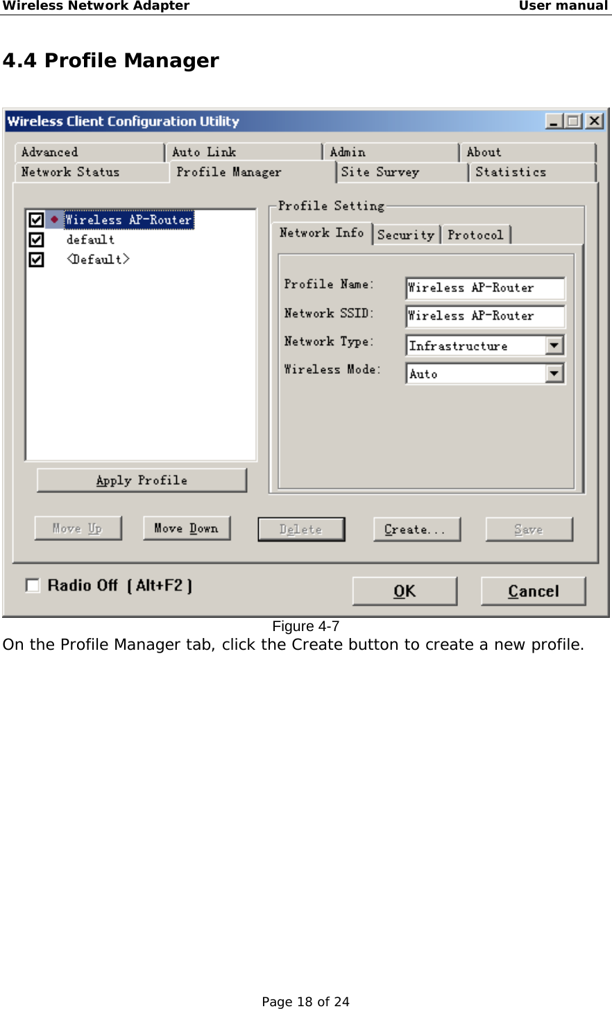 Wireless Network Adapter                                                    User manual Page 18 of 24 4.4 Profile Manager   Figure 4-7 On the Profile Manager tab, click the Create button to create a new profile. 