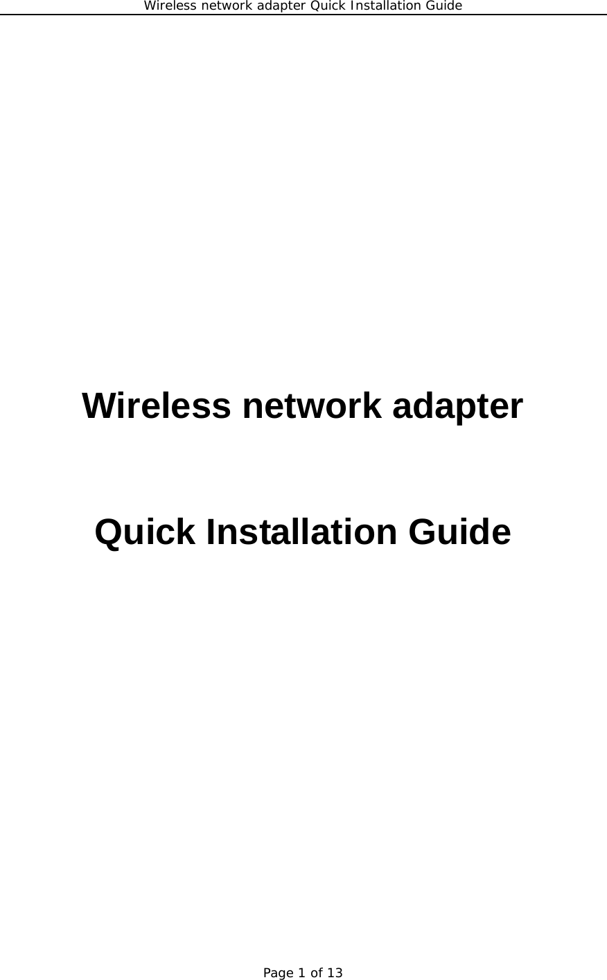 Wireless network adapter Quick Installation Guide Page 1 of 13              Wireless network adapter   Quick Installation Guide          