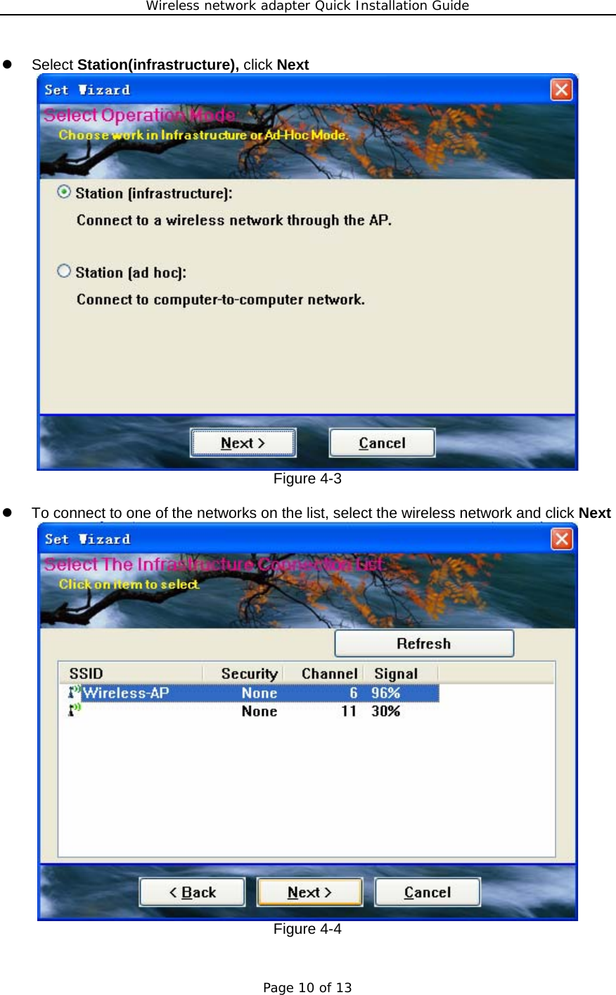 Wireless network adapter Quick Installation Guide Page 10 of 13  z Select Station(infrastructure), click Next  Figure 4-3  z  To connect to one of the networks on the list, select the wireless network and click Next  Figure 4-4  