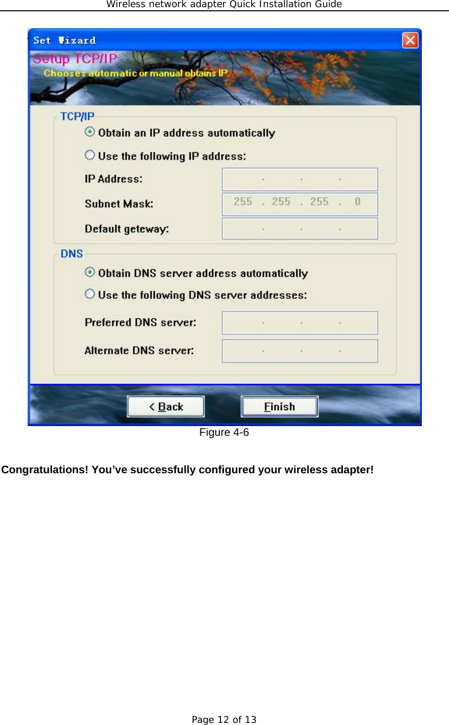 Wireless network adapter Quick Installation Guide Page 12 of 13  Figure 4-6   Congratulations! You’ve successfully configured your wireless adapter!                  