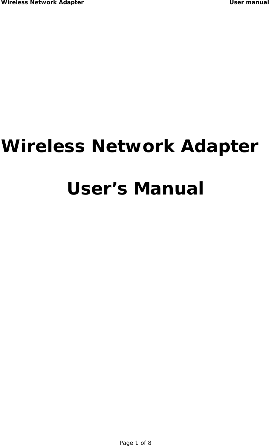 Wireless Network Adapter                                                    User manual Page 1 of 8       Wireless Network Adapter  User’s Manual                    