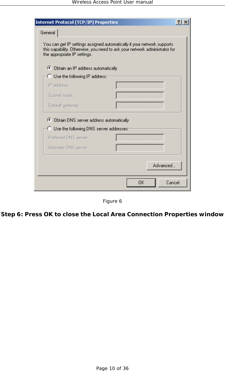 Wireless Access Point User manual Page 10 of 36   Figure 6  Step 6: Press OK to close the Local Area Connection Properties window 