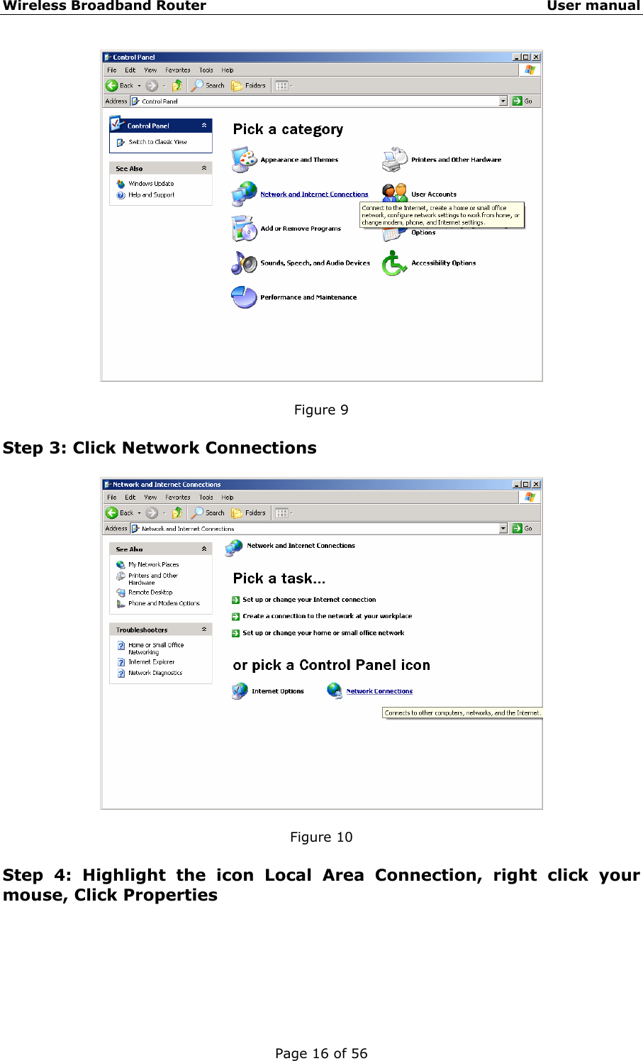 Wireless Broadband Router                                                   User manual Page 16 of 56   Figure 9  Step 3: Click Network Connections    Figure 10  Step 4: Highlight the icon Local Area Connection, right click your mouse, Click Properties 