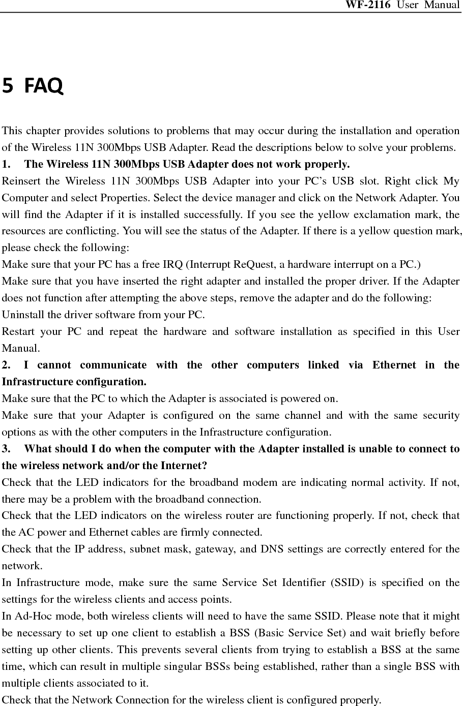WF-2116 User Manual If Security is enabled, make sure that the correct encryption keys are entered on both the Adapter and the access point. 