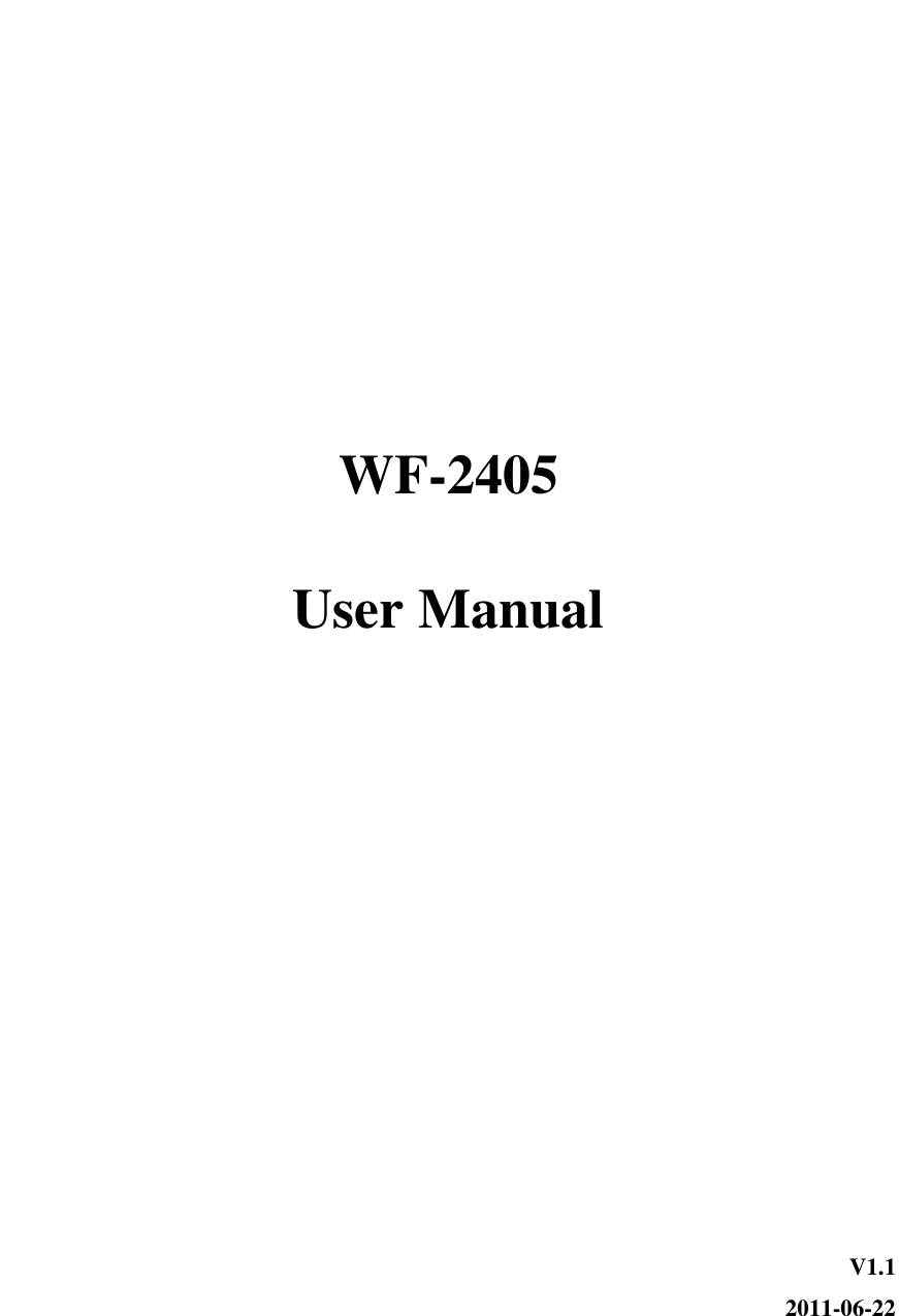       WF-2405  User Manual       V1.1 2011-06-22 