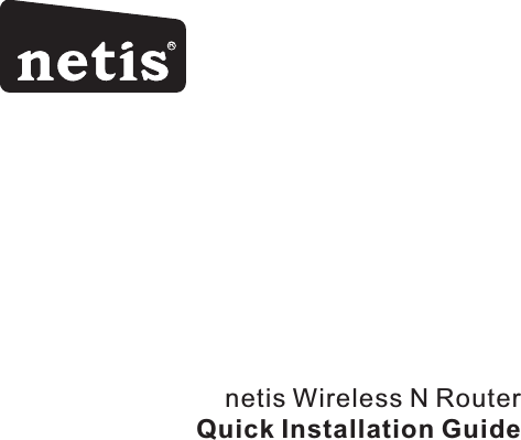 netis Wireless N RouterQuick Installation GuideR